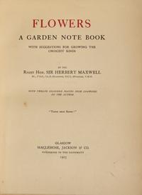 [Gardening] Maxwell, Herbert. A Garden Note-Book... with an A.L.s laid-in