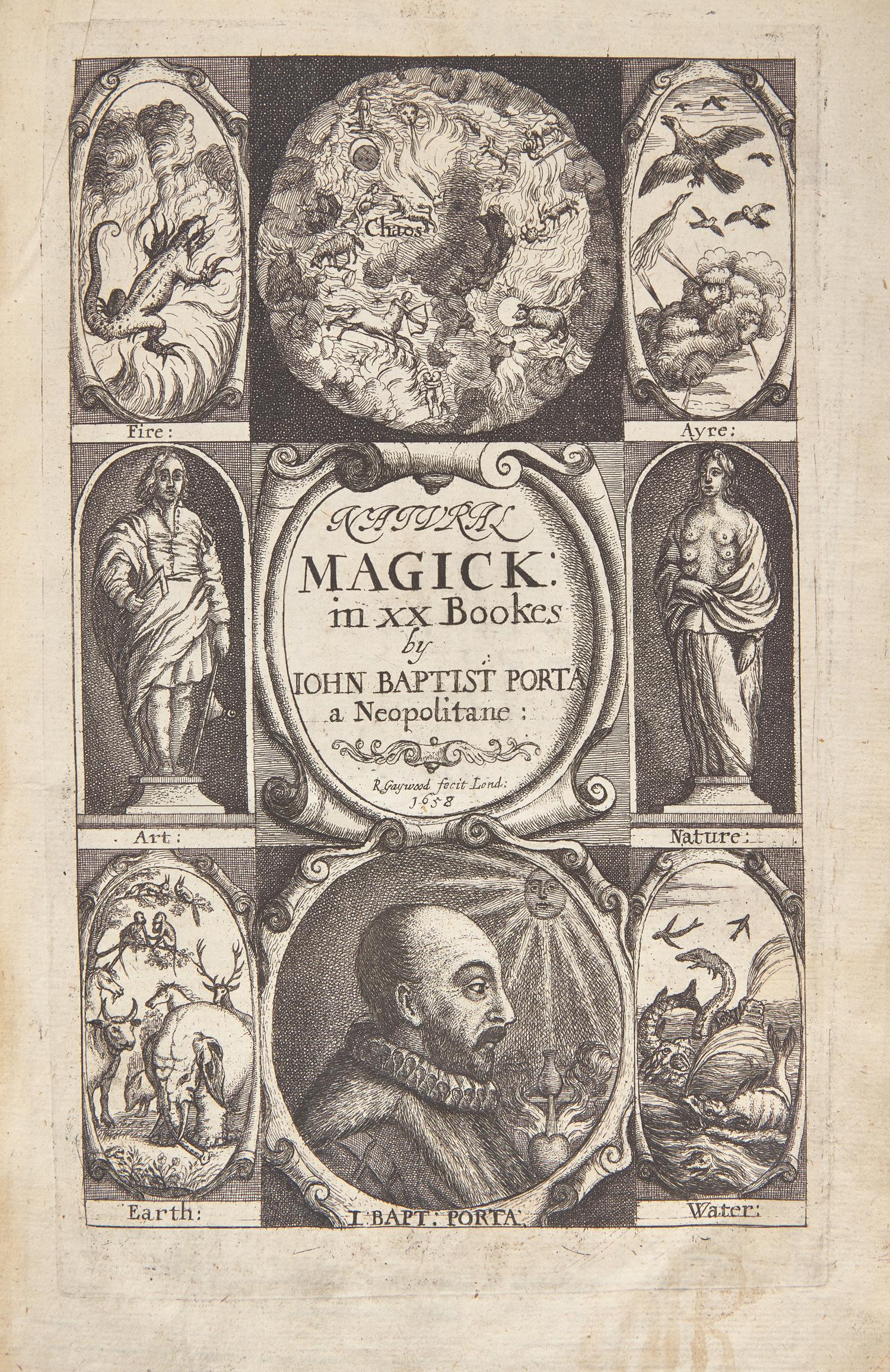 [Curiosa] Porta, John Baptista. Natural Magick...In Twenty Books...Wherein are set forth All the Riches and Delights of the Natural Sciences