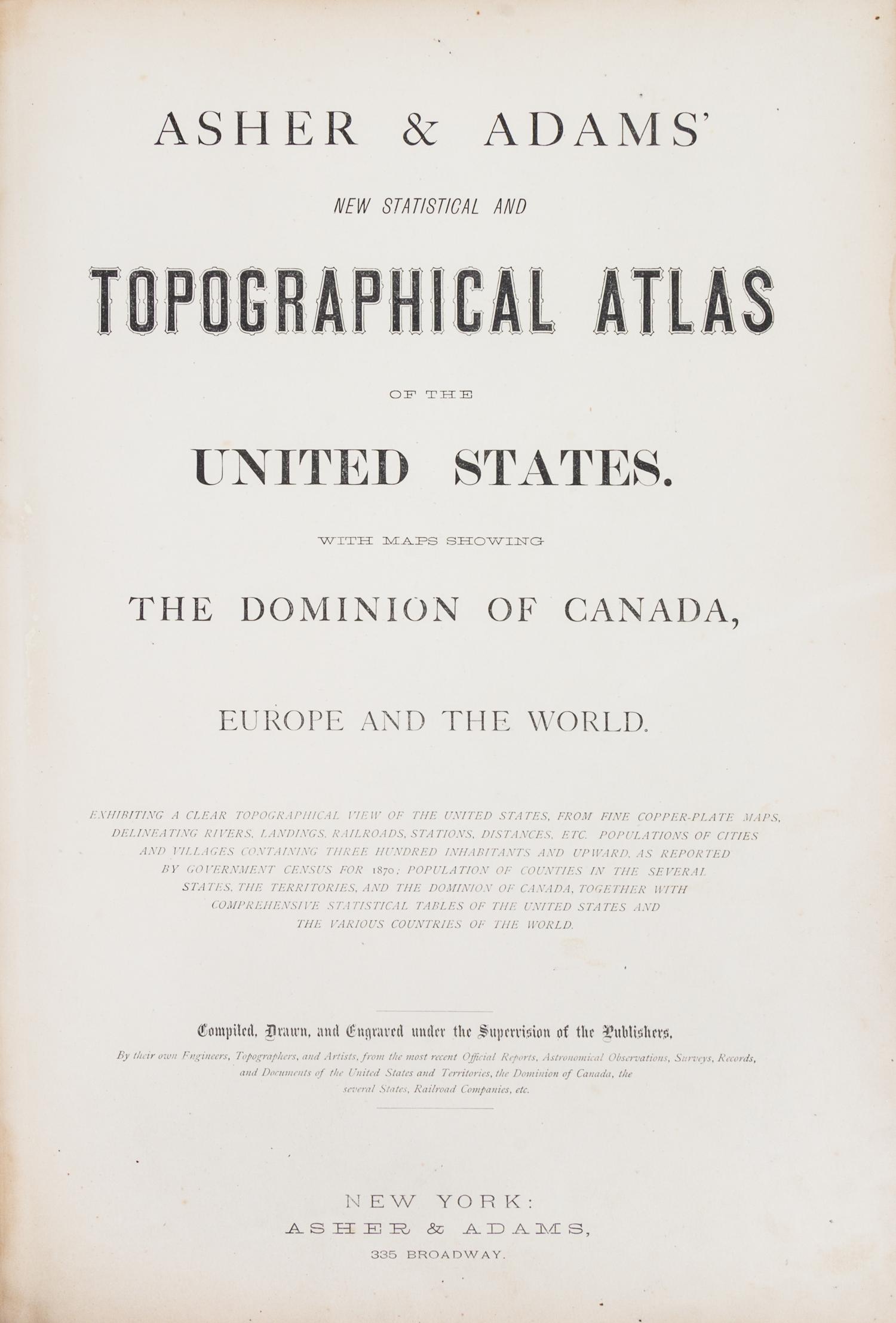 [ATLASES] ASHER & ADAMS. New Statistical and Topographical Atlas of the United States. New York, 1872.