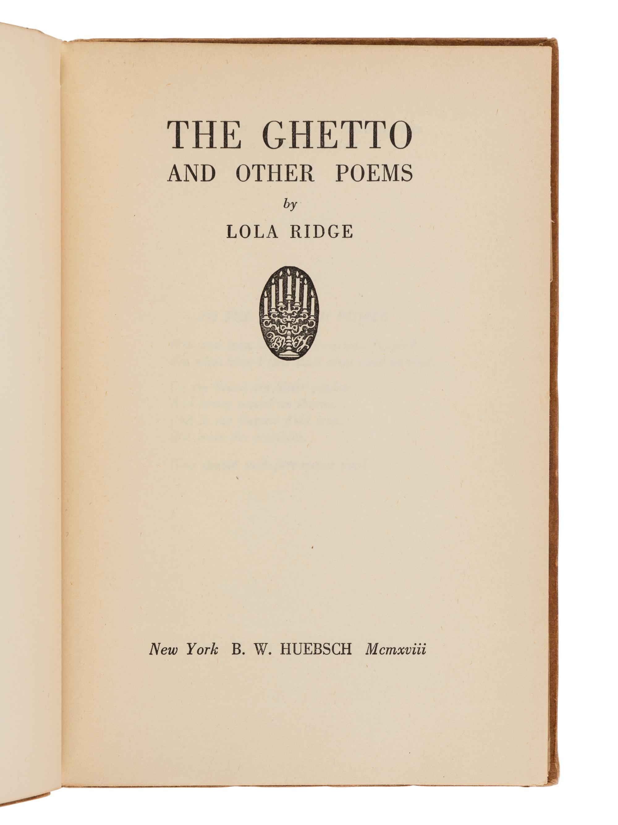 RIDGE, Lola (1873-1941). The Ghetto and Other Poems . New York: B.W. Huebsch, 1918.