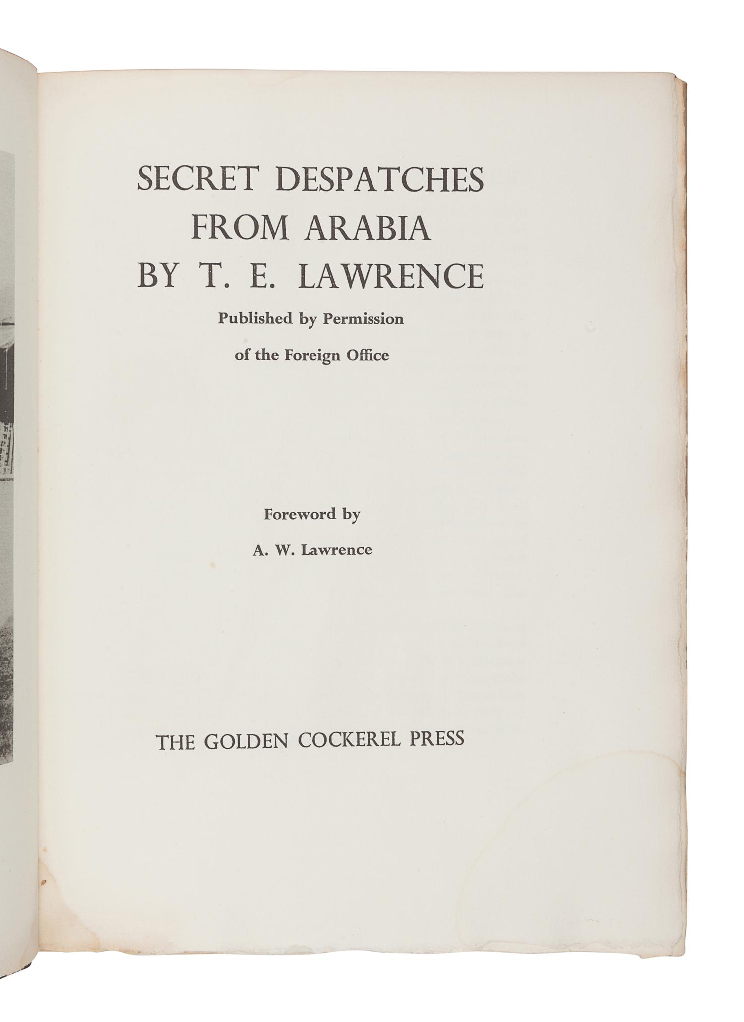 LAWRENCE, T. E. (1888-1935). Secret Despatches from Arabia . Edited by A. W. Lawrence. [Waltham St. Lawrence, Berkshire:] The Golden Cockerel Press, 1939.