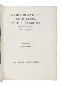 LAWRENCE, T. E. (1888-1935). Secret Despatches from Arabia . Edited by A. W. Lawrence. [Waltham St. Lawrence, Berkshire:] The Golden Cockerel Press, 1939.