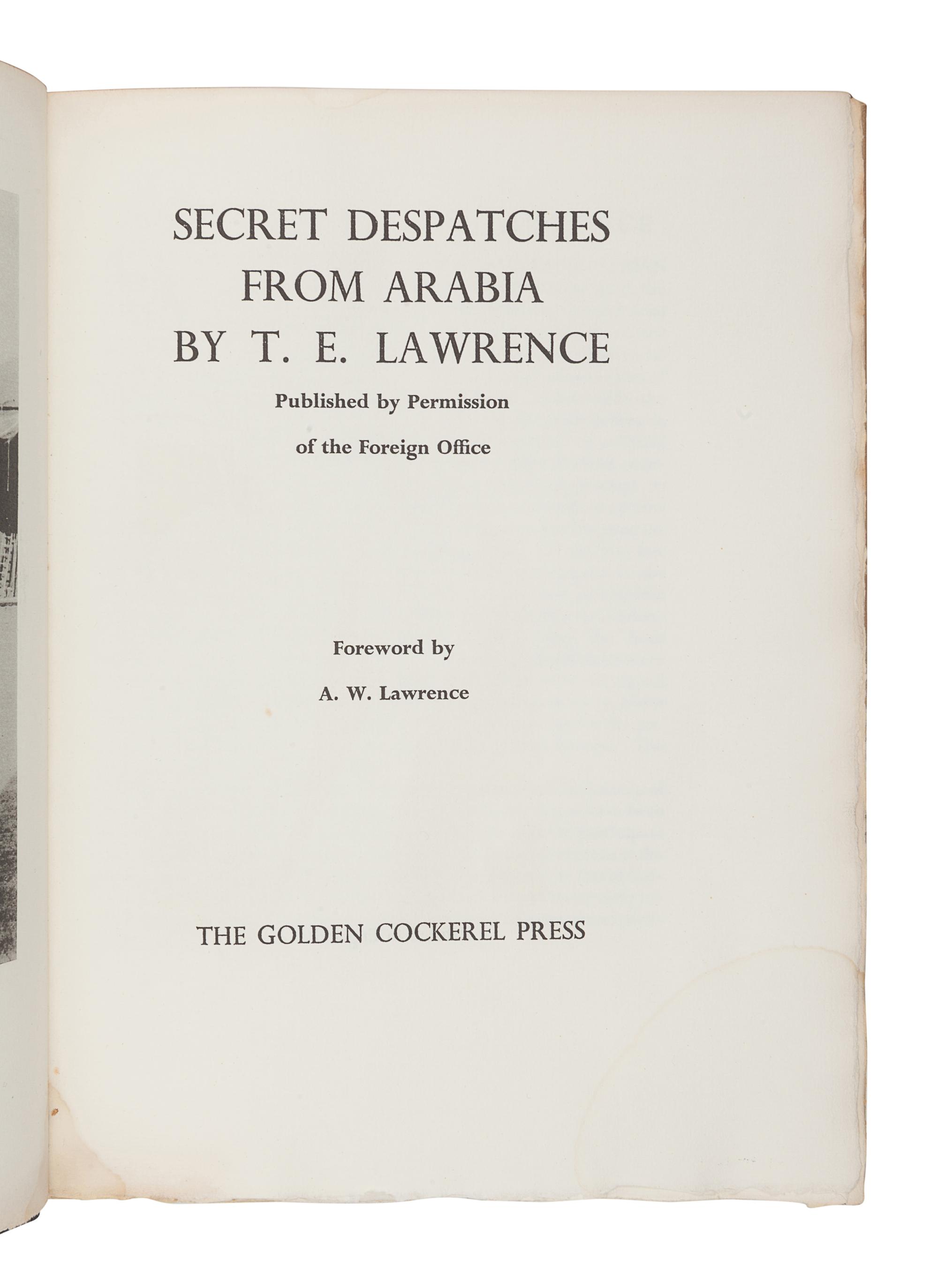 LAWRENCE, T. E. (1888-1935). Secret Despatches from Arabia . Edited by A. W. Lawrence. [Waltham St. Lawrence, Berkshire:] The Golden Cockerel Press, 1939.