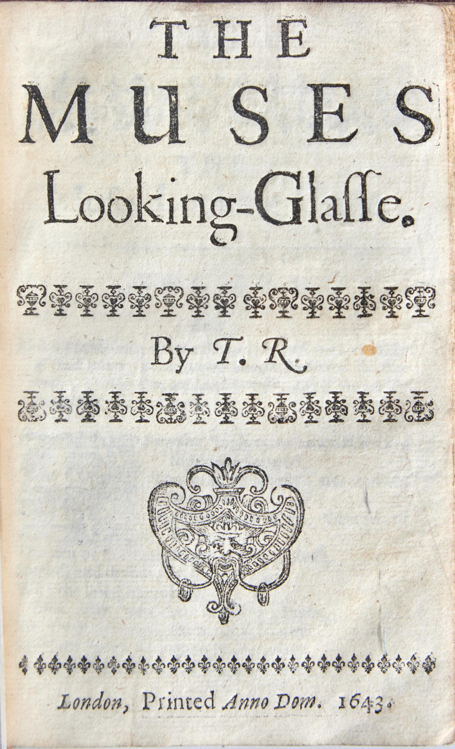 RANDOLPH, Thomas. Poems, With the Muses Looking-Glasse, and Amyntas. London, 1643.