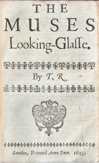 RANDOLPH, Thomas. Poems, With the Muses Looking-Glasse, and Amyntas. London, 1643.