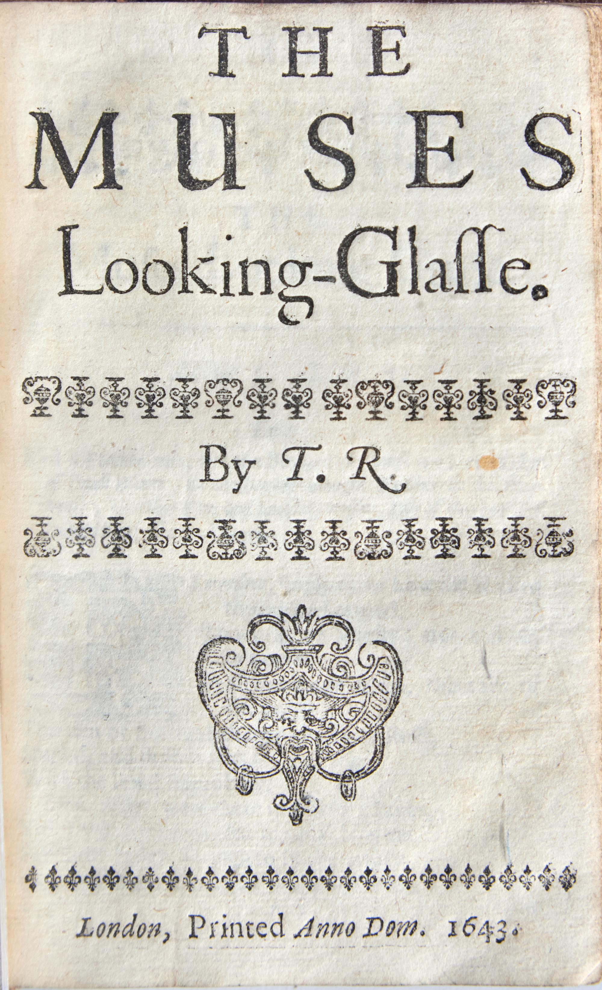 RANDOLPH, Thomas. Poems, With the Muses Looking-Glasse, and Amyntas. London, 1643.