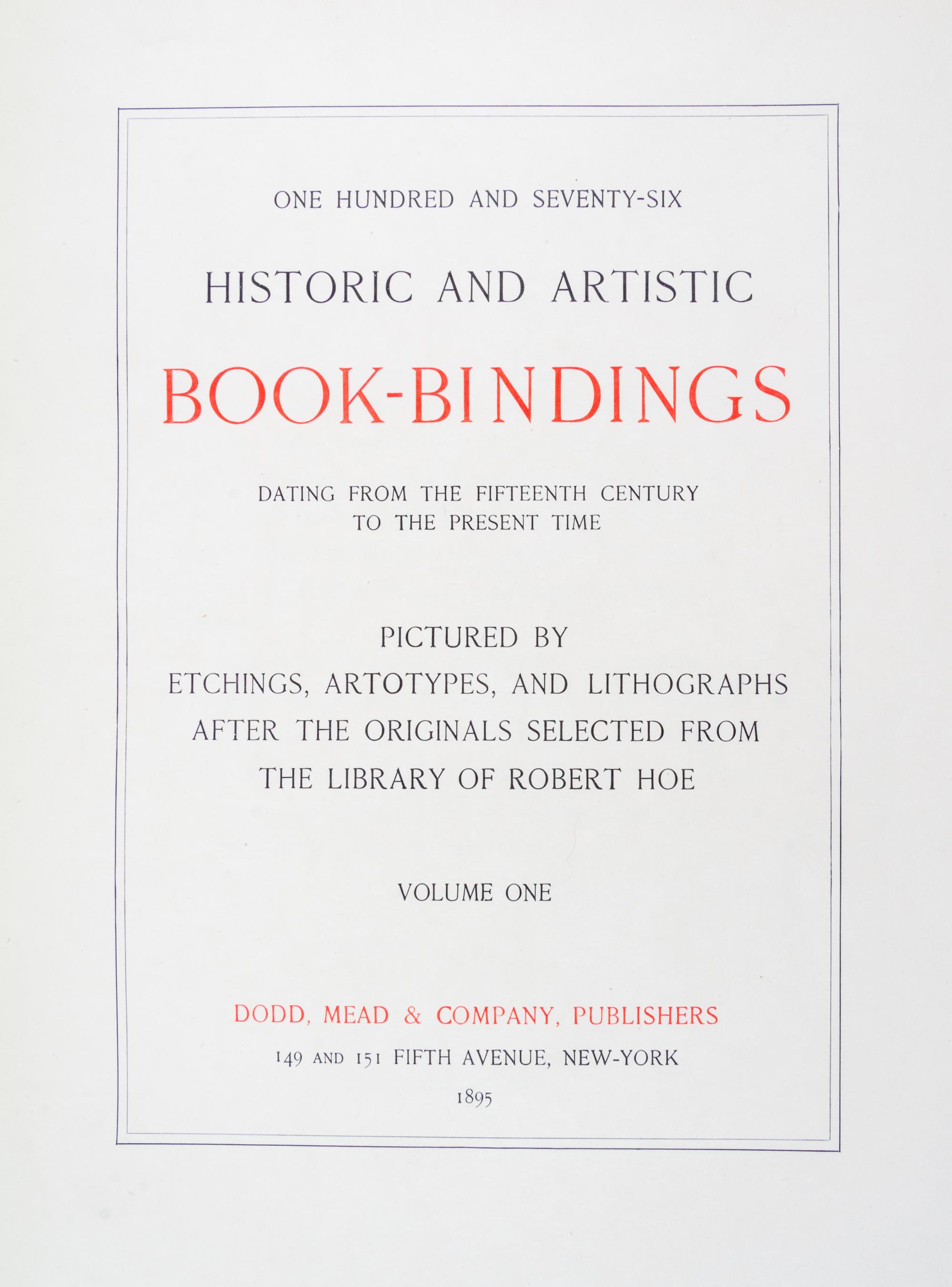 (BOOK BINDING) HOE, ROBERT. One Hundred and Seventy-Six Historic and Artistic Book Bindings. NY, 1895. 2 vols. Limited.