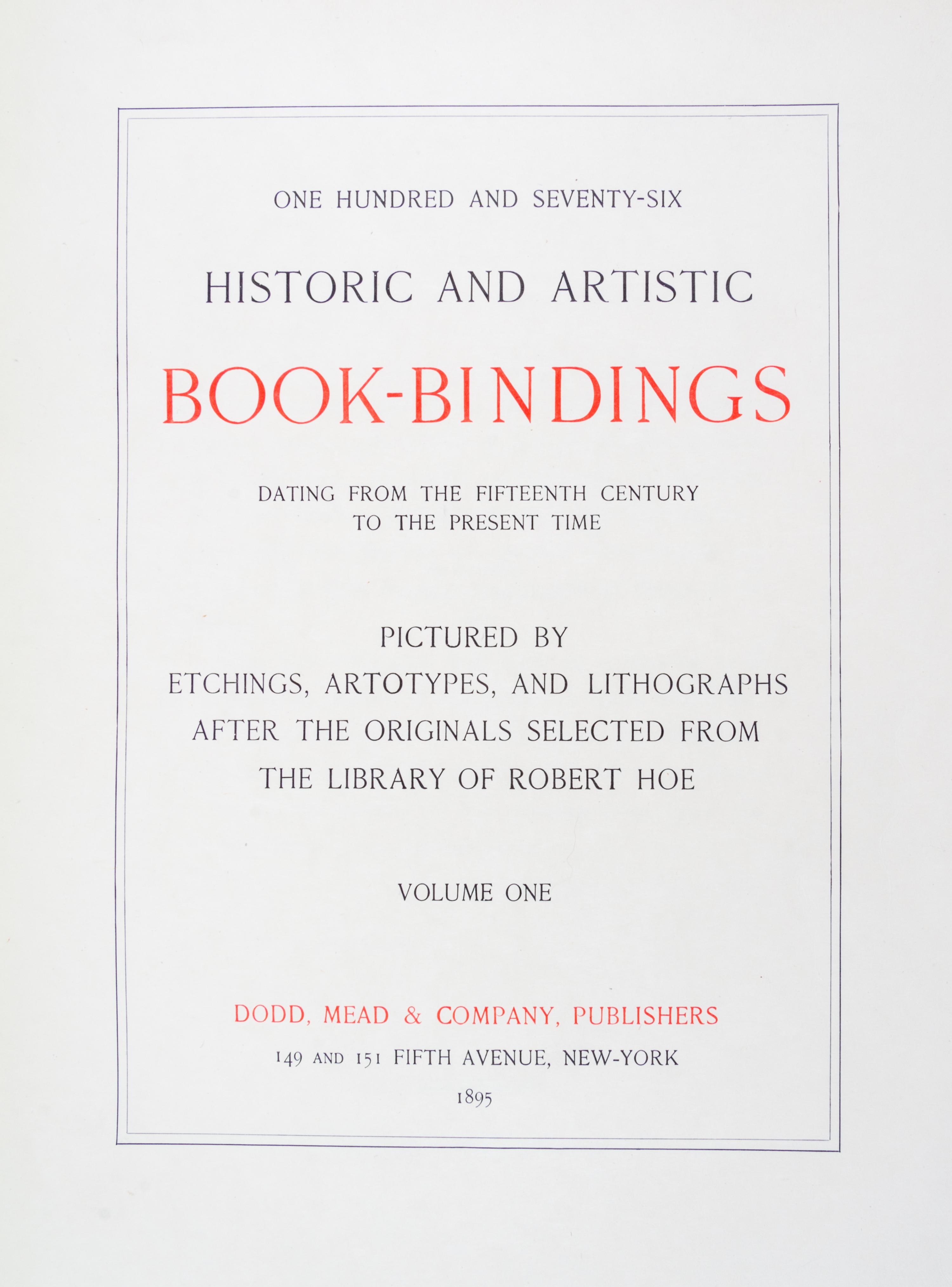 (BOOK BINDING) HOE, ROBERT. One Hundred and Seventy-Six Historic and Artistic Book Bindings. NY, 1895. 2 vols. Limited.