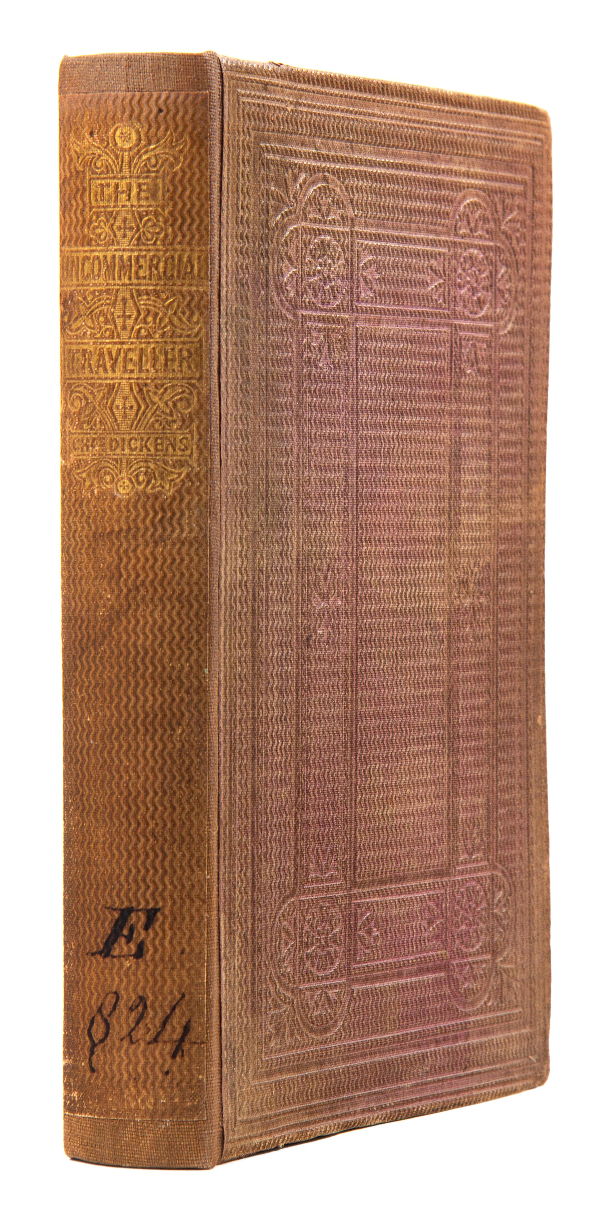 DICKENS, Charles (1812-1870). The Uncommercial Traveller. London: Chapman and Hall, 1861 [i.e. 1860].