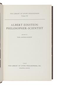 EINSTEIN, Albert (1879-1955). Albert Einstein: Philosopher-Scientist . Edited by Paul Arthur Schilpp. Evanston: Library of Living Philosophers, 1949.