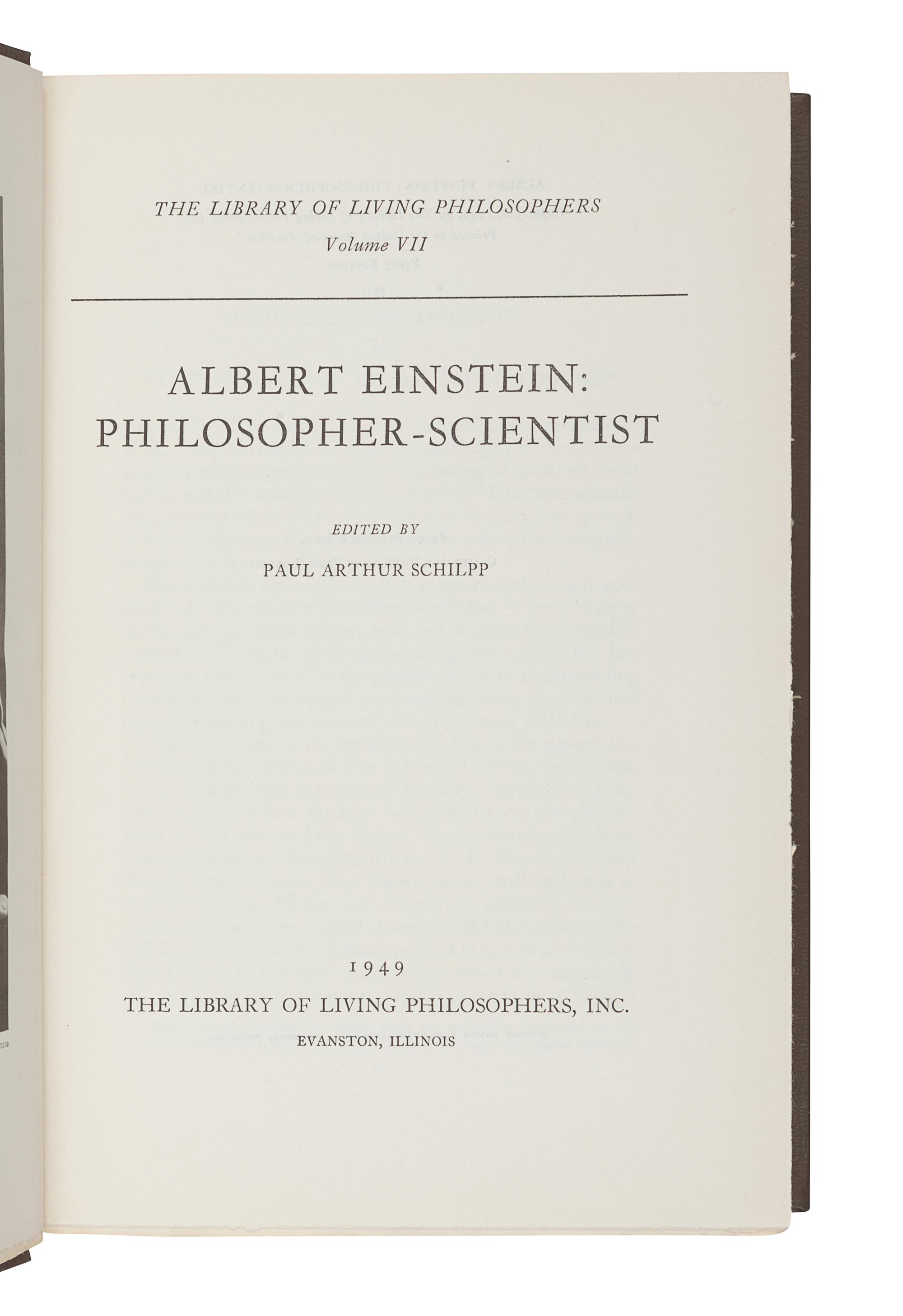 EINSTEIN, Albert (1879-1955). Albert Einstein: Philosopher-Scientist . Edited by Paul Arthur Schilpp. Evanston: Library of Living Philosophers, 1949.