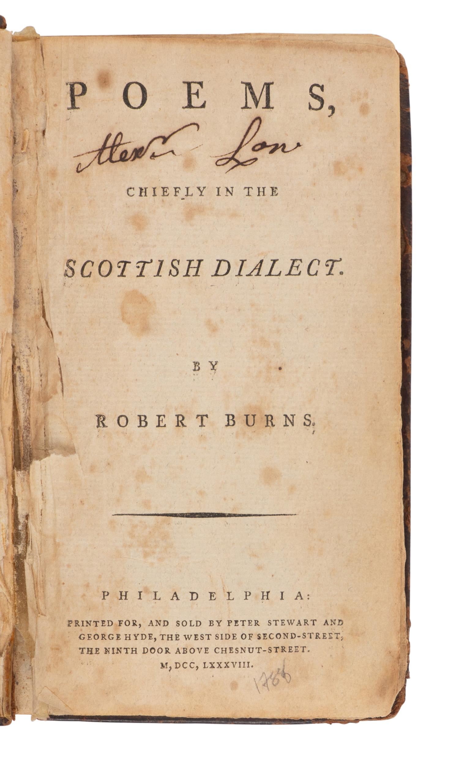 BURNS, Robert (1759-1796. Poems, Chiefly in the Scottish Dialect . Philadelphia: Peter Stewart and George Hyde, 1788.