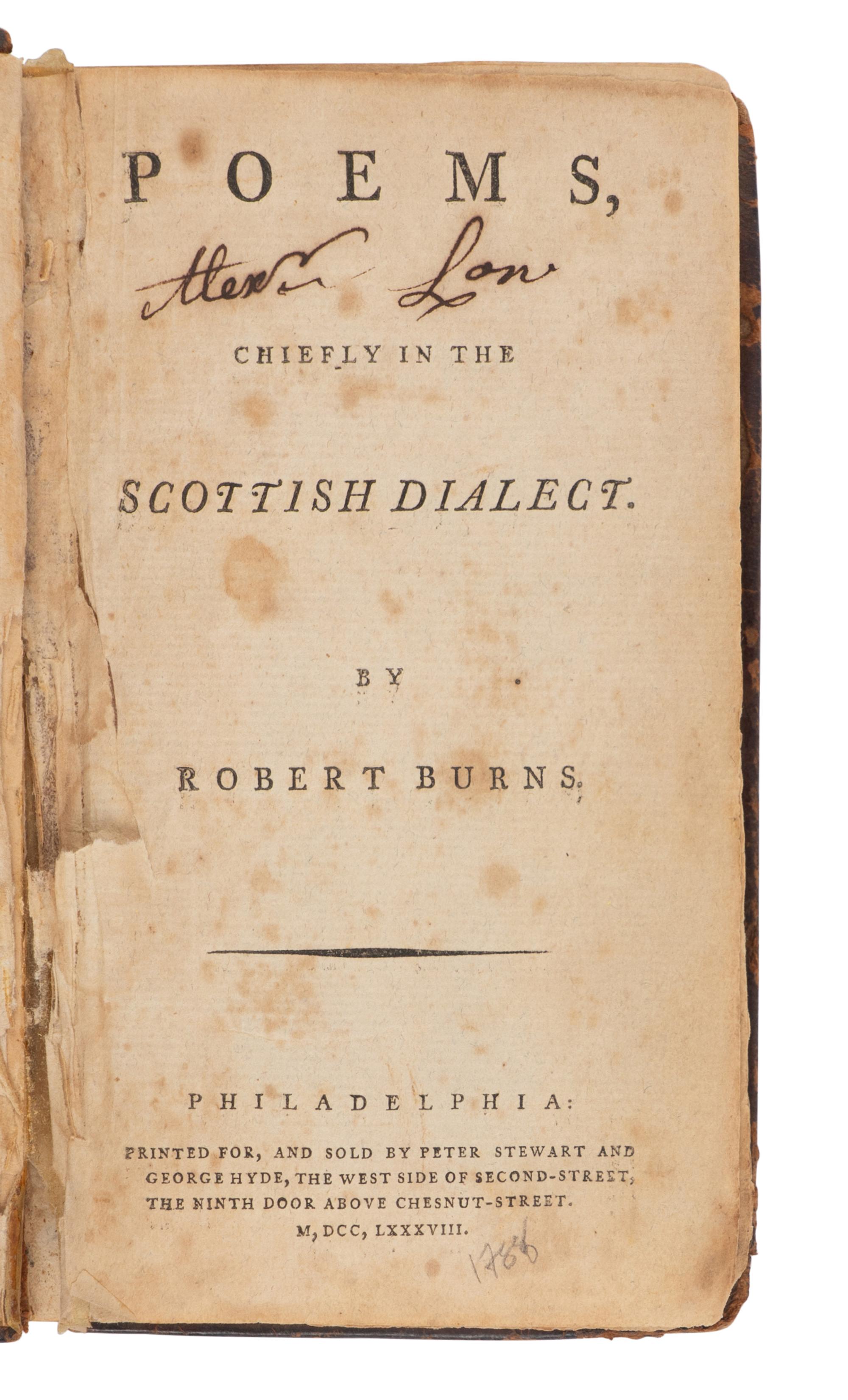 BURNS, Robert (1759-1796. Poems, Chiefly in the Scottish Dialect . Philadelphia: Peter Stewart and George Hyde, 1788.