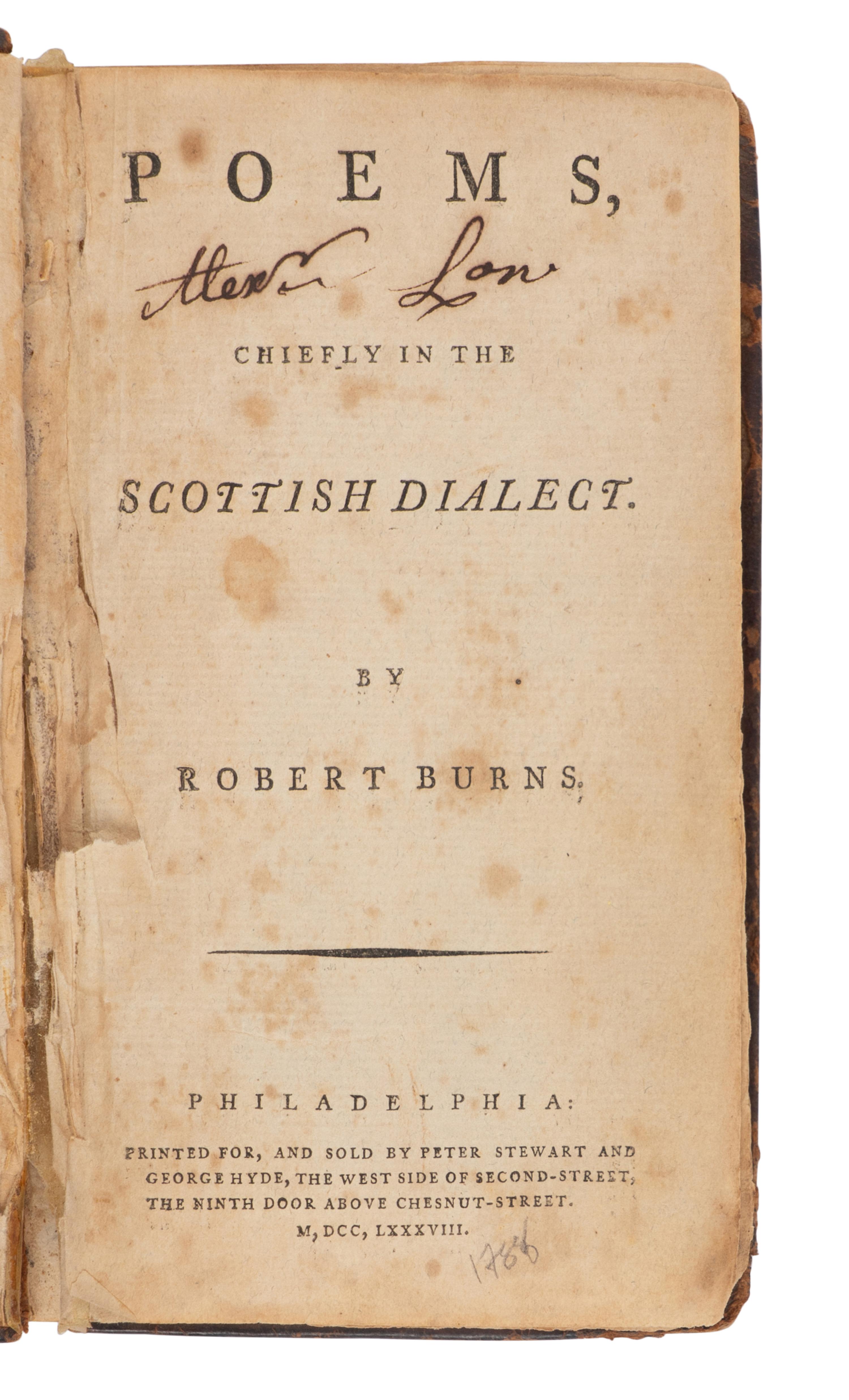 BURNS, Robert (1759-1796. Poems, Chiefly in the Scottish Dialect . Philadelphia: Peter Stewart and George Hyde, 1788.