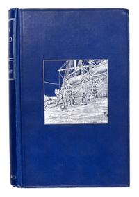 SVERDRUP, Otto. New Land; Four Years in the Arctic Regions. London: Longmans, Green & Co., 1904.