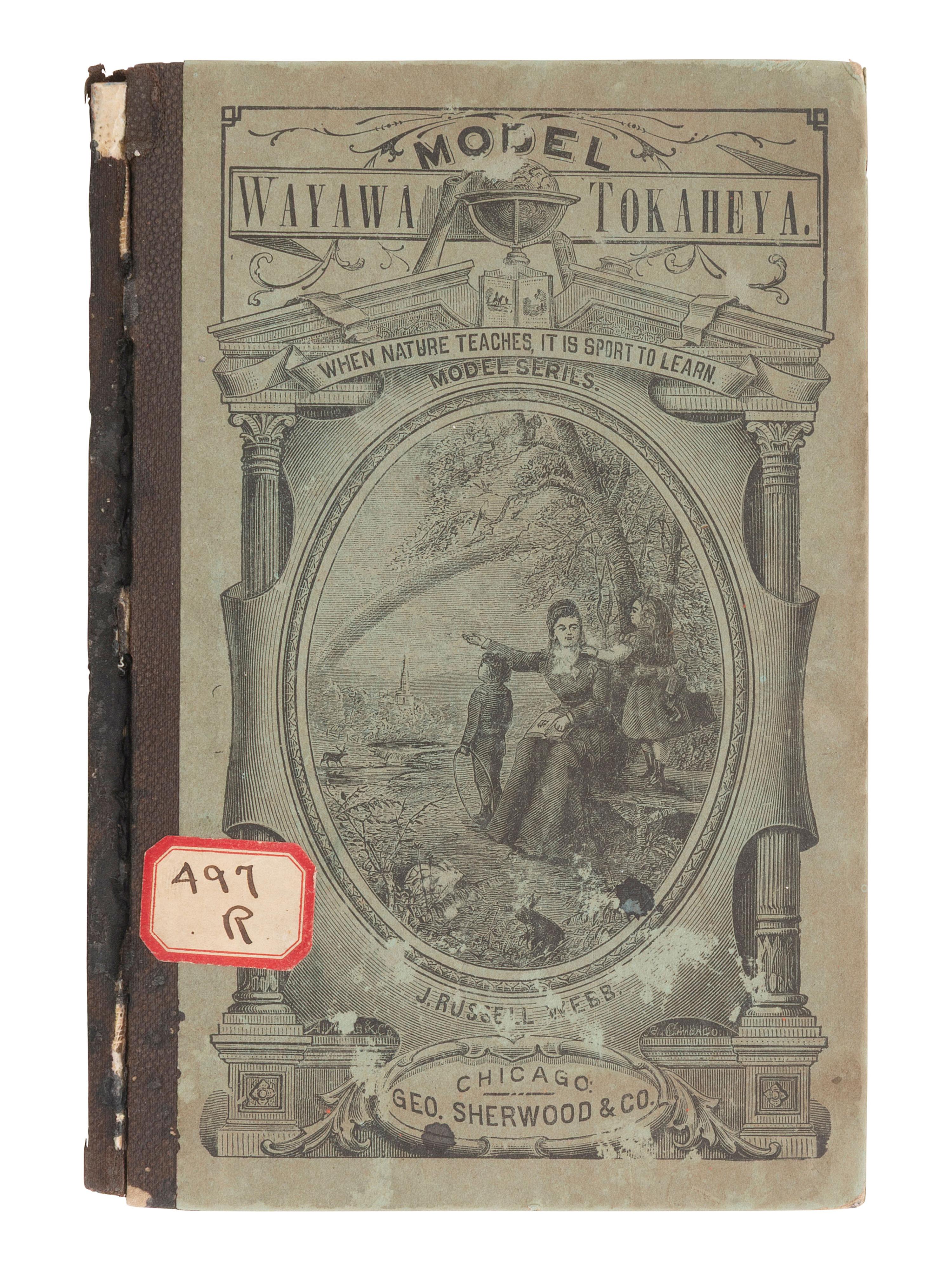 [NATIVE AMERICANS]. WEBB, J. Russell. Model First Reader, Wayawa Tokaheya . 1873.