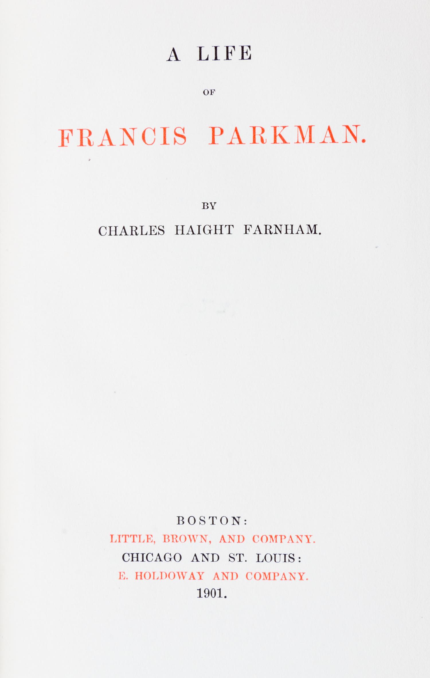 PARKMAN, FRANCIS. The Works. Boston, 1897. 21 vols. Limited.
