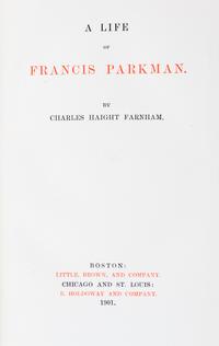 PARKMAN, FRANCIS. The Works. Boston, 1897. 21 vols. Limited.