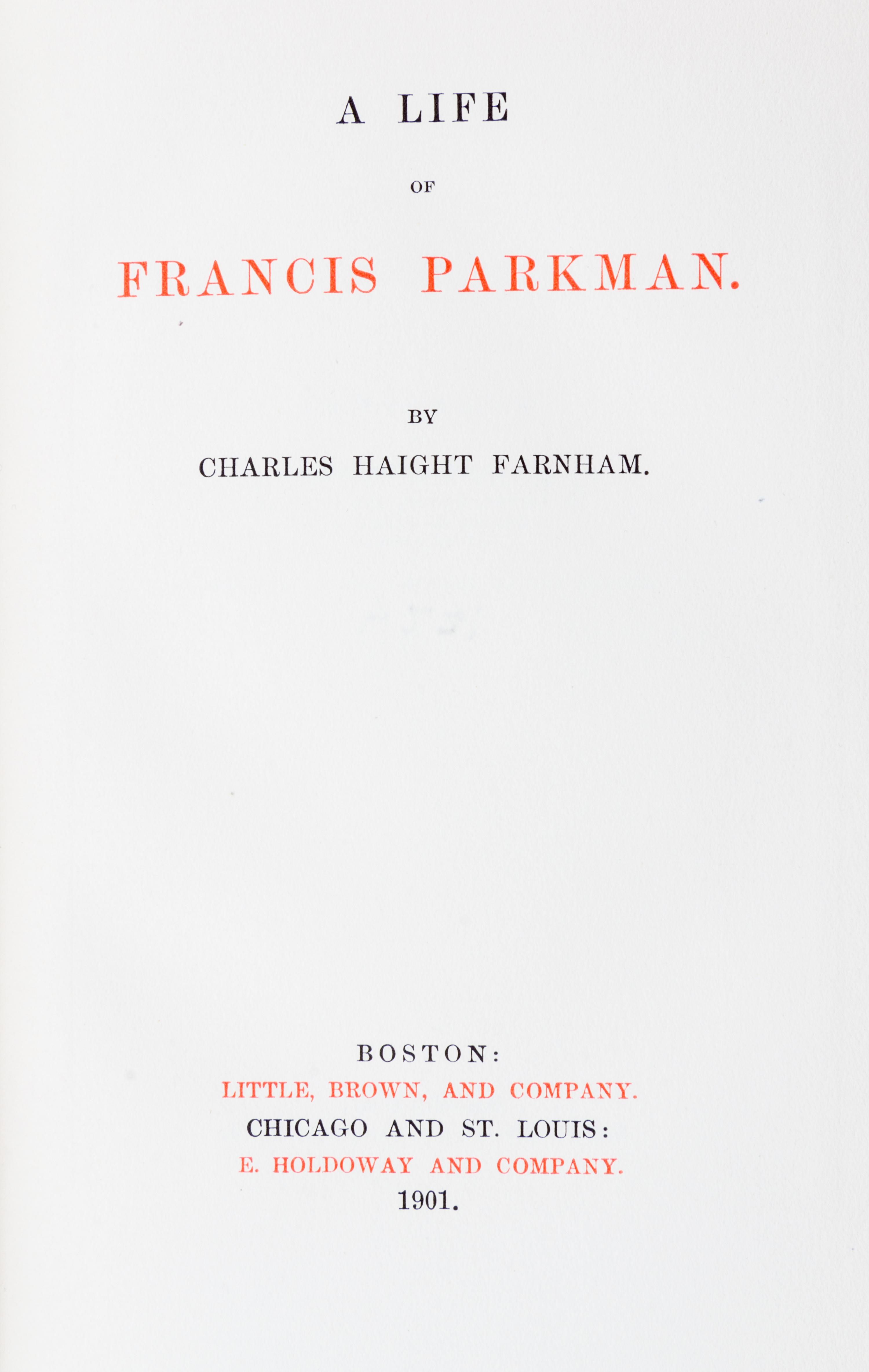 PARKMAN, FRANCIS. The Works. Boston, 1897. 21 vols. Limited.