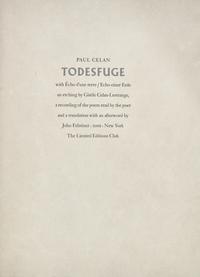 [LIMITED EDITIONS CLUB]. CELAN, Paul (1920-1970). Todesfuge . With an afterword by John Felstiner. New York: The Limited Editions Club, 2001.