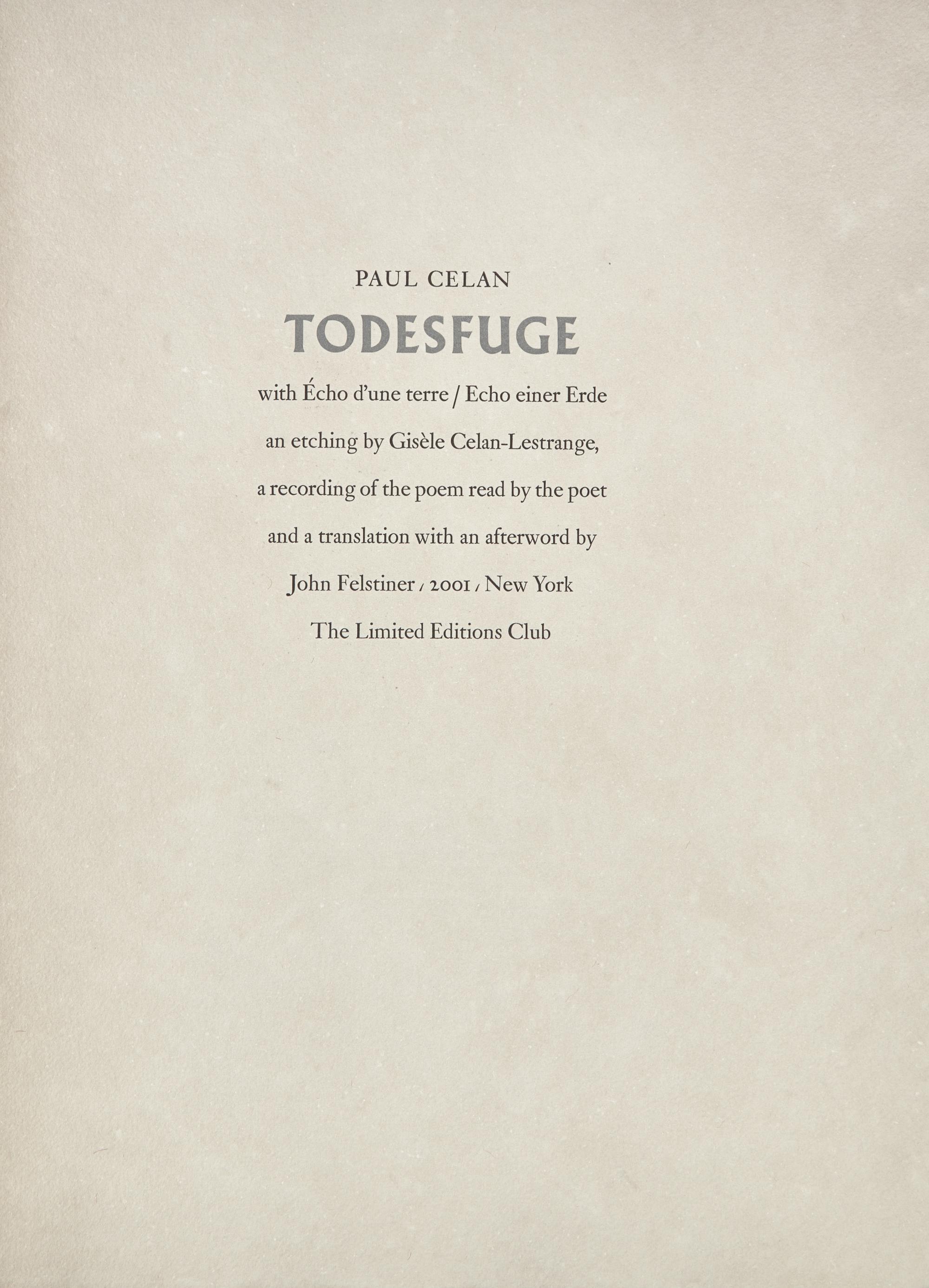 [LIMITED EDITIONS CLUB]. CELAN, Paul (1920-1970). Todesfuge . With an afterword by John Felstiner. New York: The Limited Editions Club, 2001.