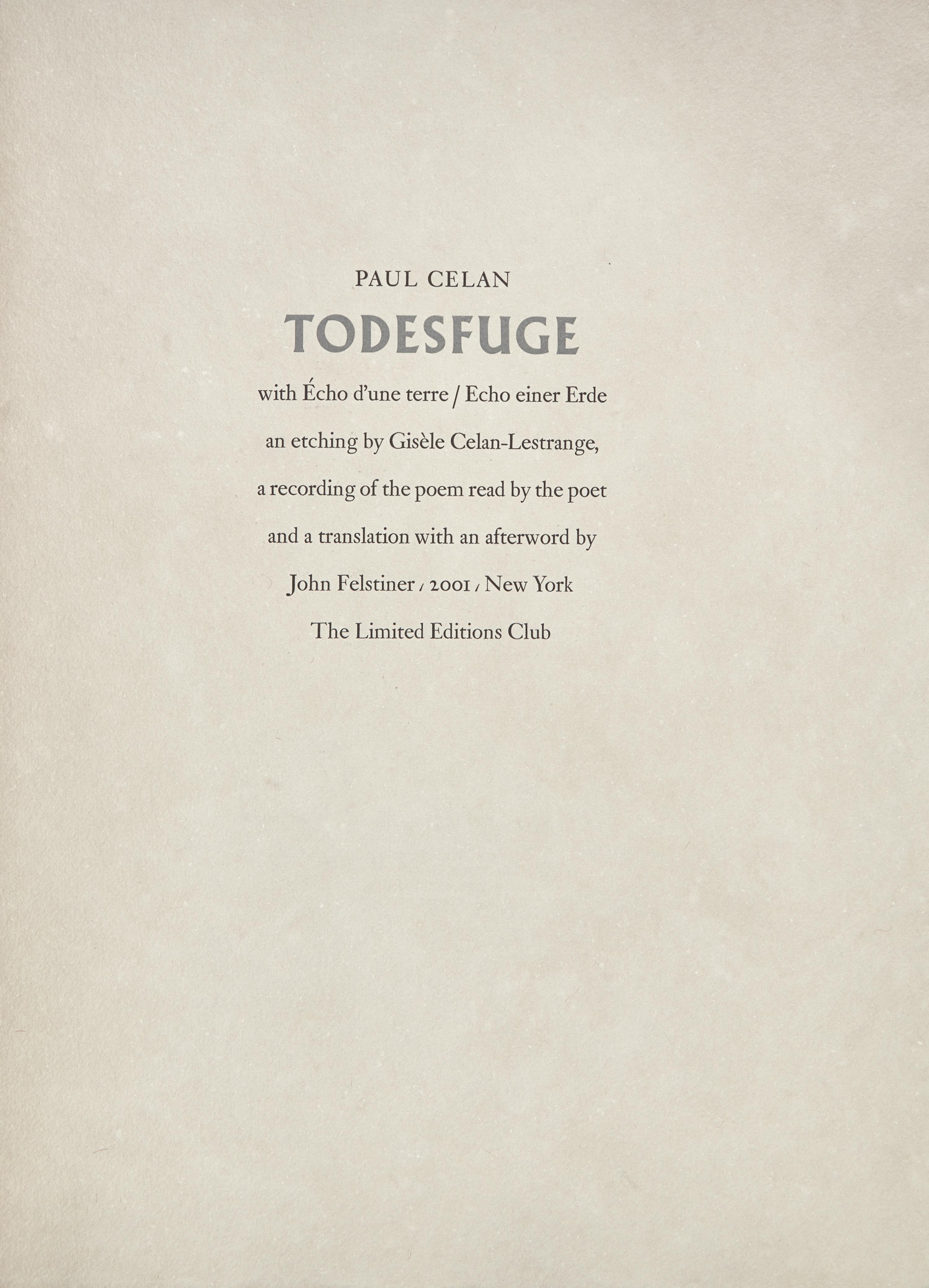 [LIMITED EDITIONS CLUB]. CELAN, Paul (1920-1970). Todesfuge . With an afterword by John Felstiner. New York: The Limited Editions Club, 2001.