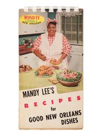 [AFRICAN AMERICANA - COOKBOOKS]. PREVOST, Ruth (1917-1954). Mandy Lee's Recipes for Good New Orleans Dishes . [Louisiana]: N.p., ca 1950-1954.