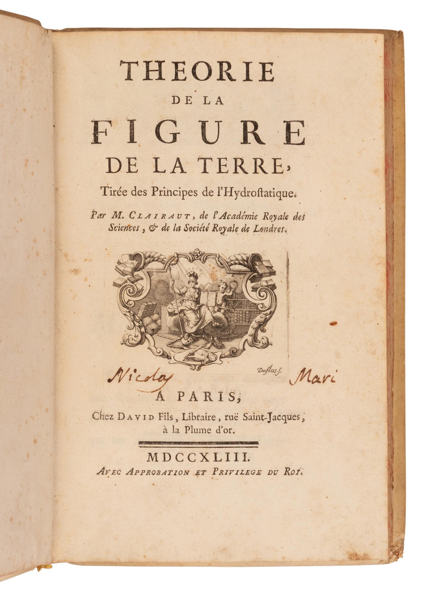 [NATURAL HISTORY]. CLAIRAUT, Alexis Claude (1713-1765). T heorie de la figure de la terre, tiree des principes de l'hydrostatique . Paris: David Fils, 1743.