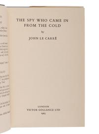 LE CARRÉ, John (1931–2020). The Spy Who Came In from the Cold . London: Victor Gollancz Ltd., 1963.