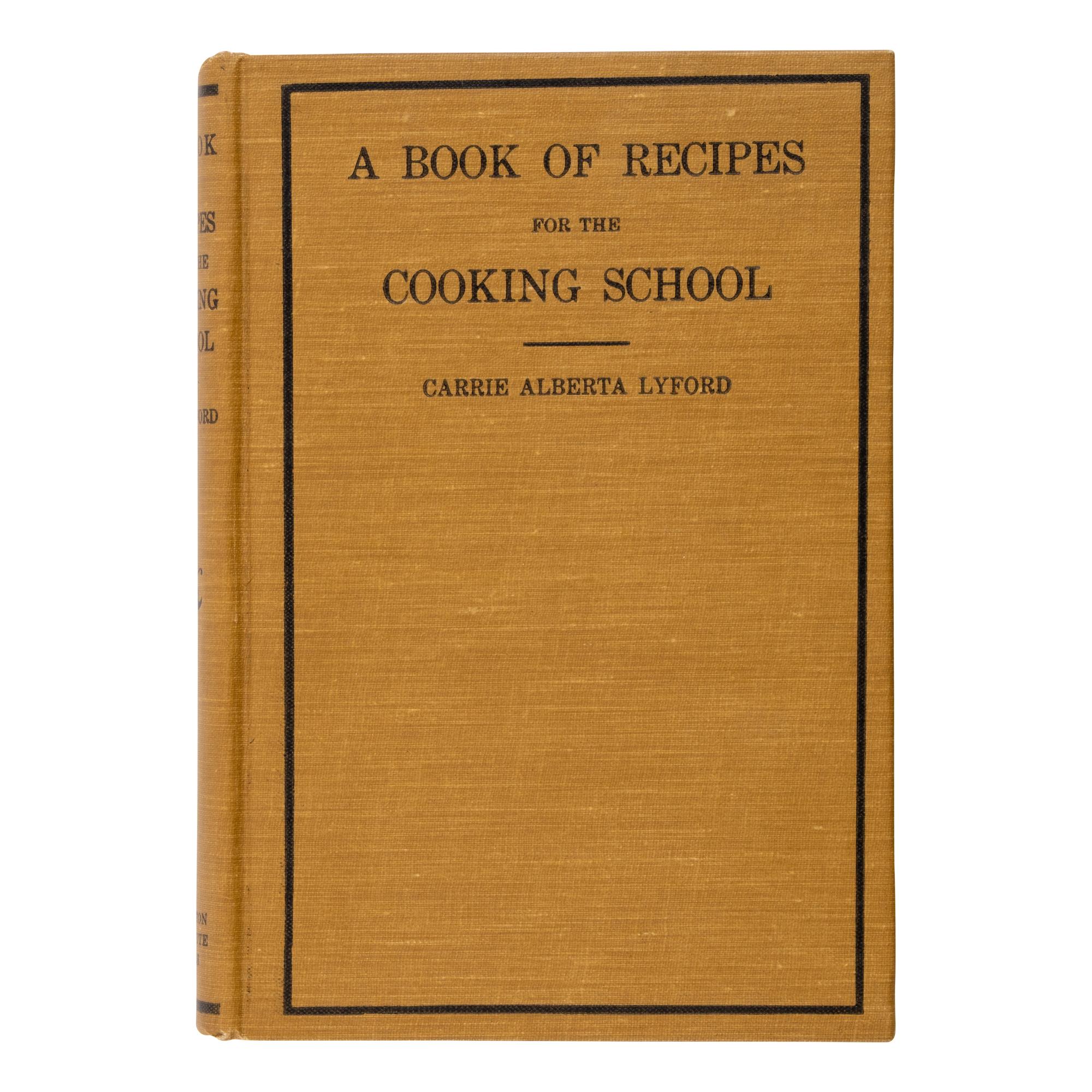 [African American]. Lyford, Carrie Alberta (1878-1954). A Book Of Recipes For The Cooking School. Hampton, VA: The Hampton Normal and Agricultural Institute, 1921.