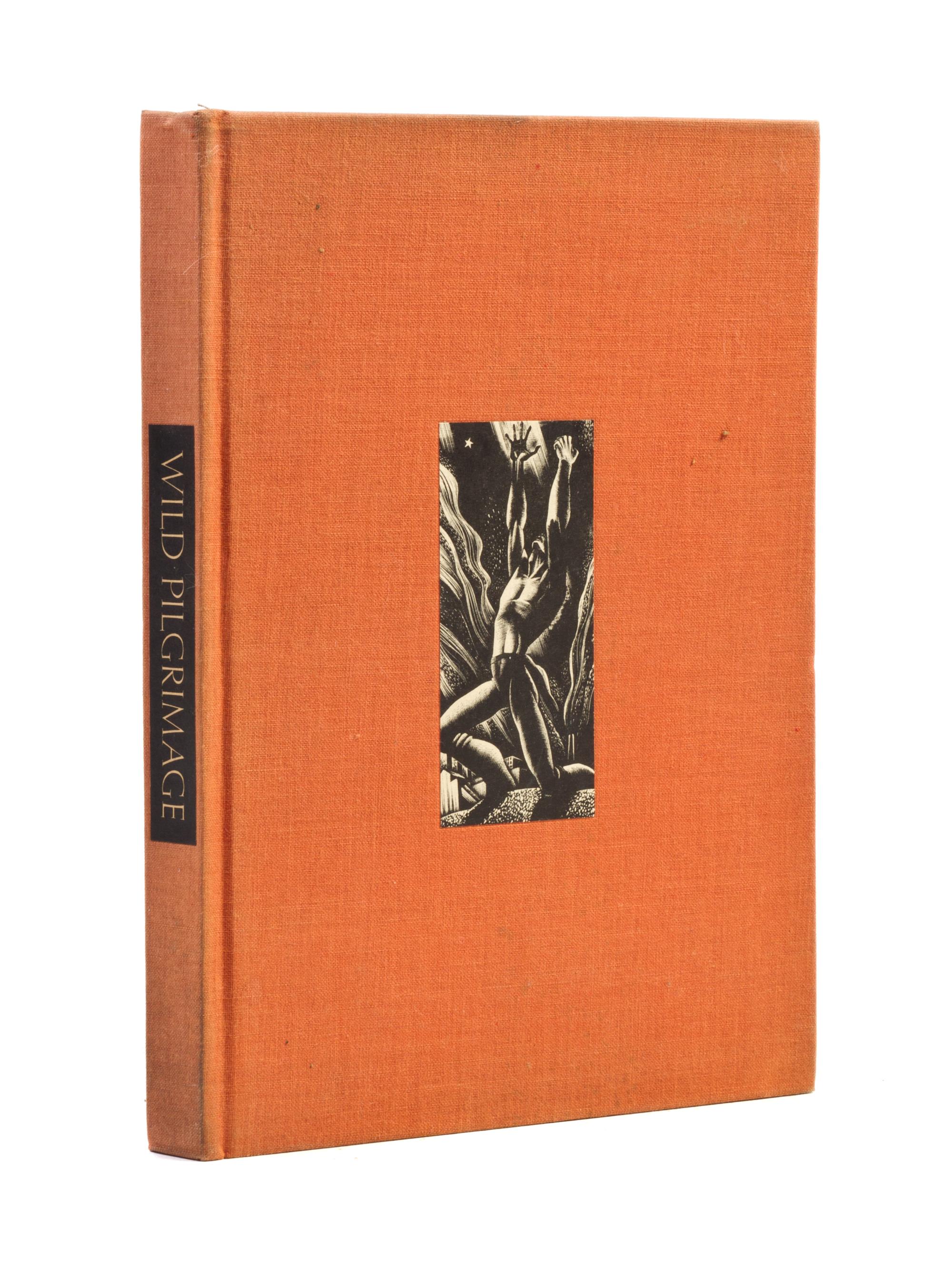 WARD, LYND. Wild Pilgrimage. New York, 1932. First edition, with 97 wood engravings.