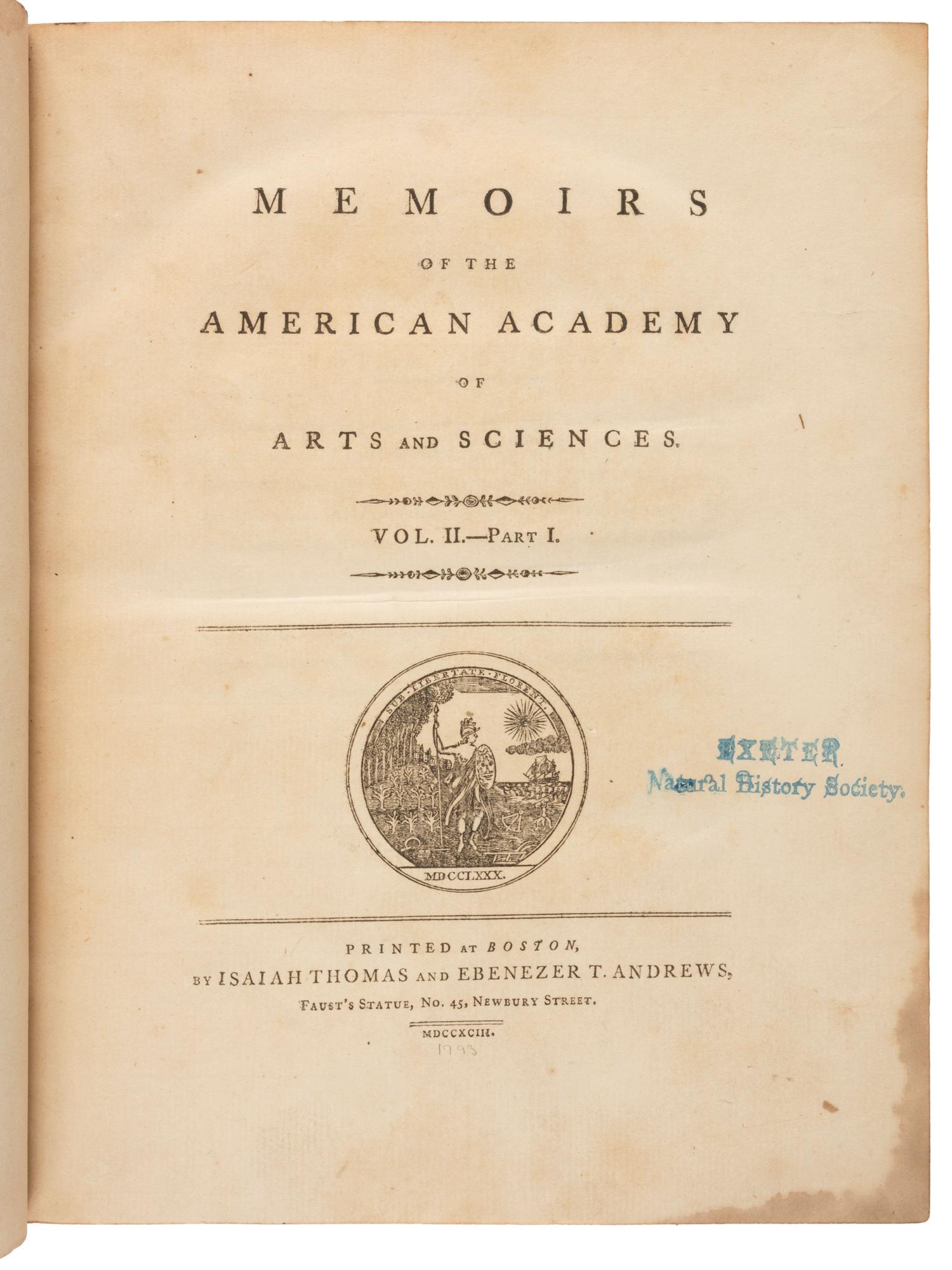 America in Literature & the Arts [AMERICAN ACADEMY OF ARTS AND SCIENCE]. Memoirs... Boston: Adam and Nourse, 1785; Boston: Isaiah Thomas, 1793; Cambridge: Hilliard and Metcalf, 1809.