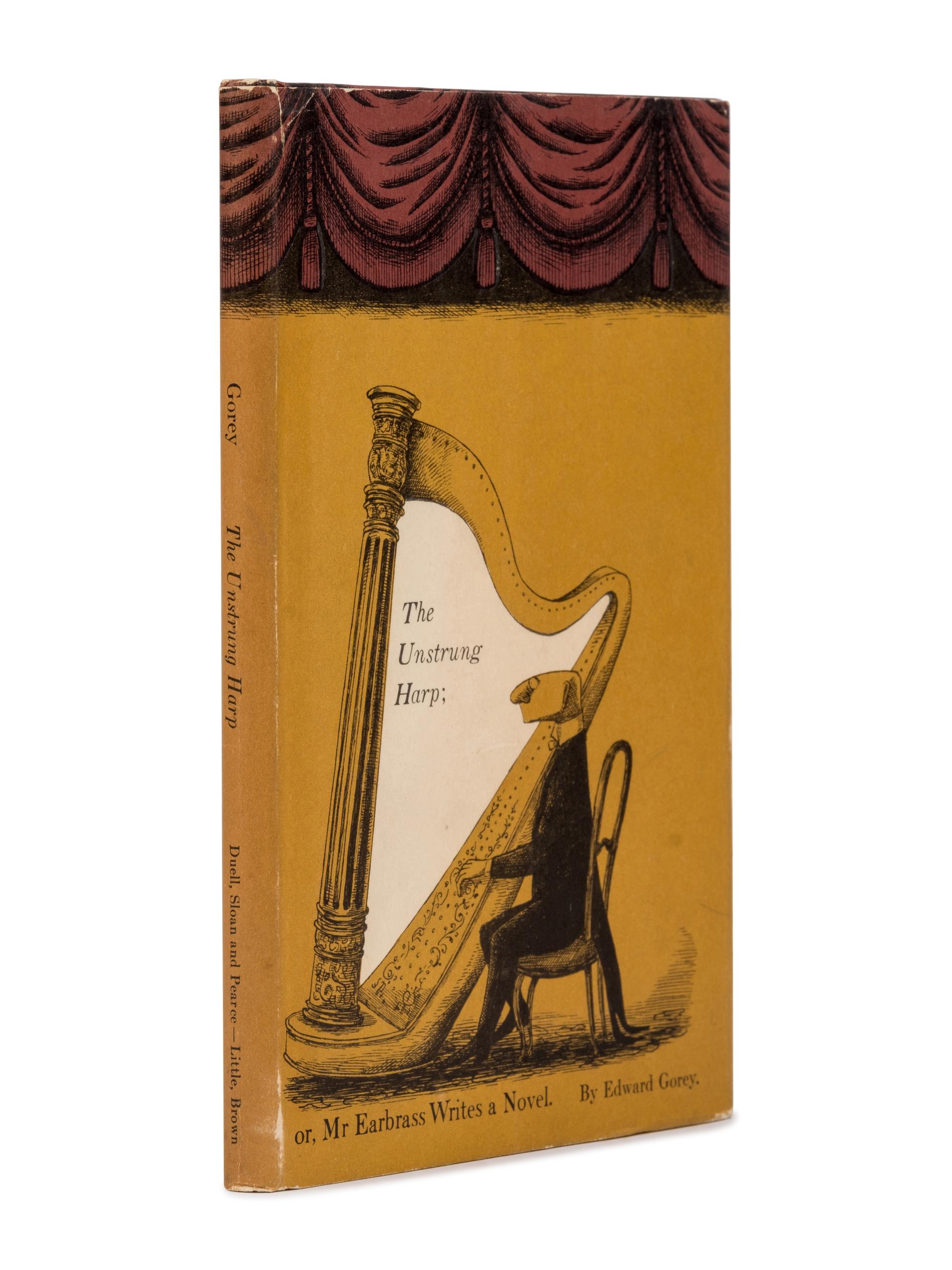 [Children's & Illustrated] Gorey, Edward. The Unstrung Harp, or Mr. Earbrass Writes a Novel