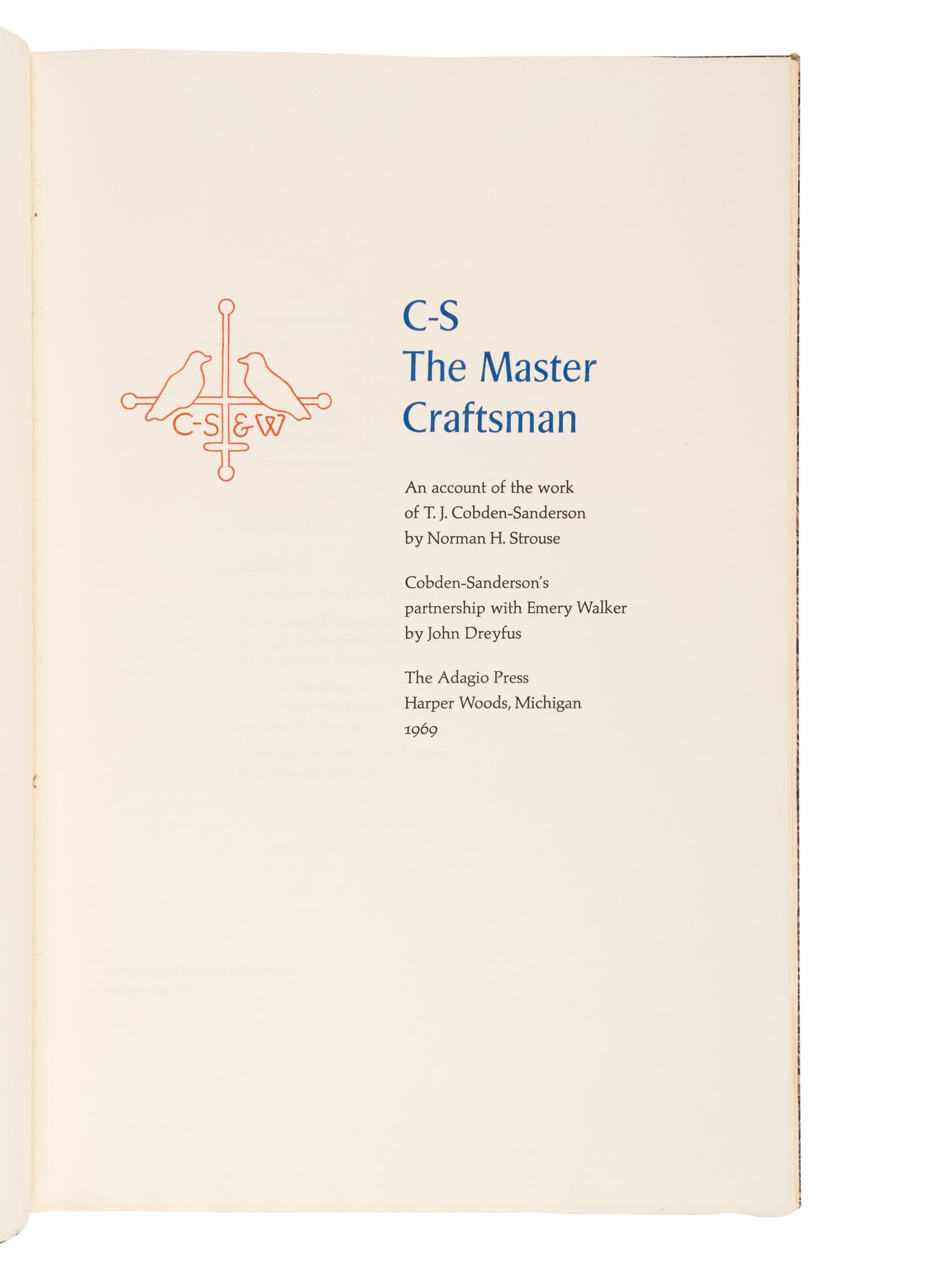 [DOVES PRESS -- LEAF BOOK]. STROUSE, Norman H. (1906-1993) and DREYFUS, John (1918-2002). C-S, The Master Craftsman . Harper Woods, MI: [Printed by Leonard F. Bahr at] The Adagio Press, 1969.