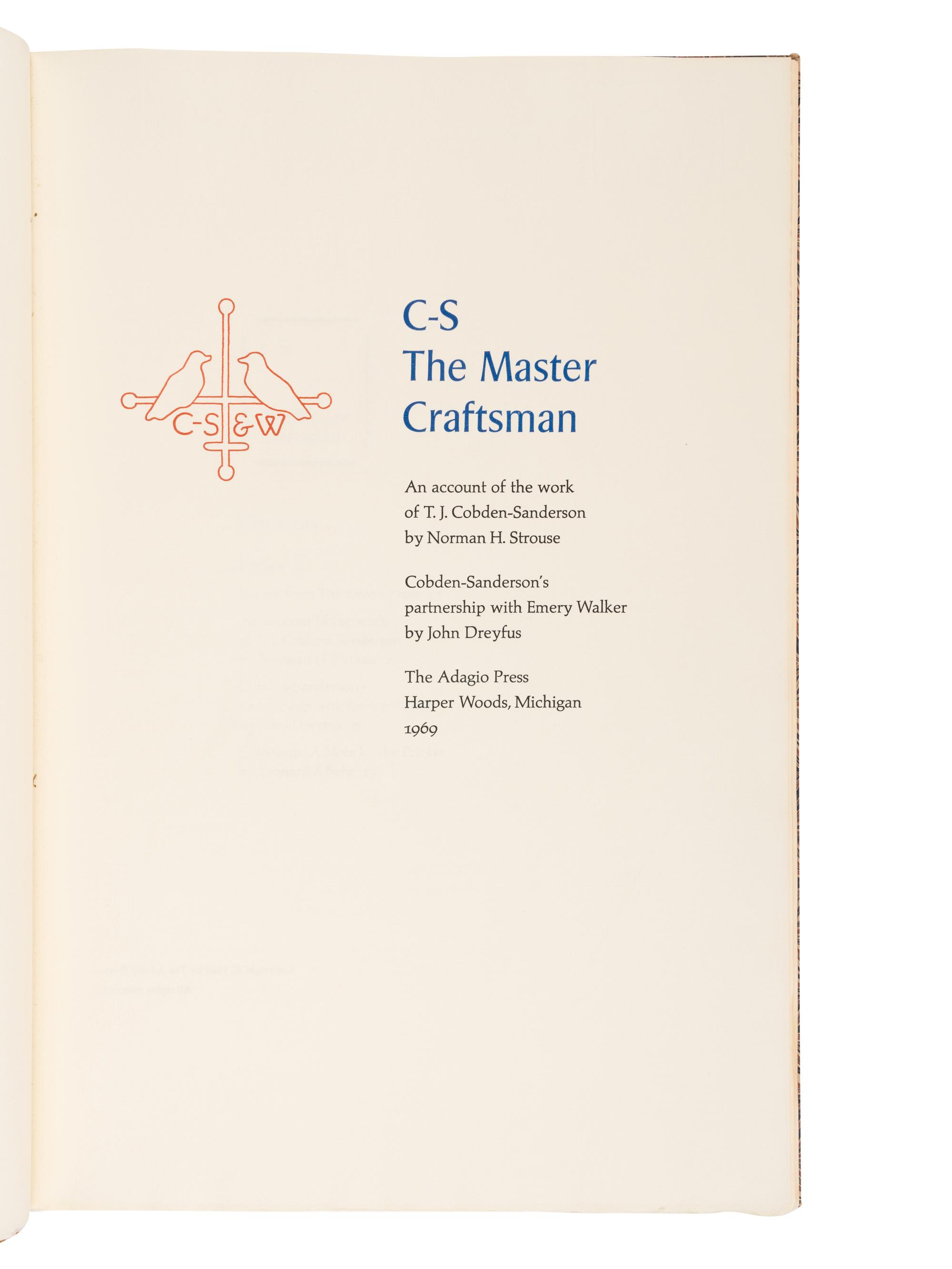 [DOVES PRESS -- LEAF BOOK]. STROUSE, Norman H. (1906-1993) and DREYFUS, John (1918-2002). C-S, The Master Craftsman . Harper Woods, MI: [Printed by Leonard F. Bahr at] The Adagio Press, 1969.