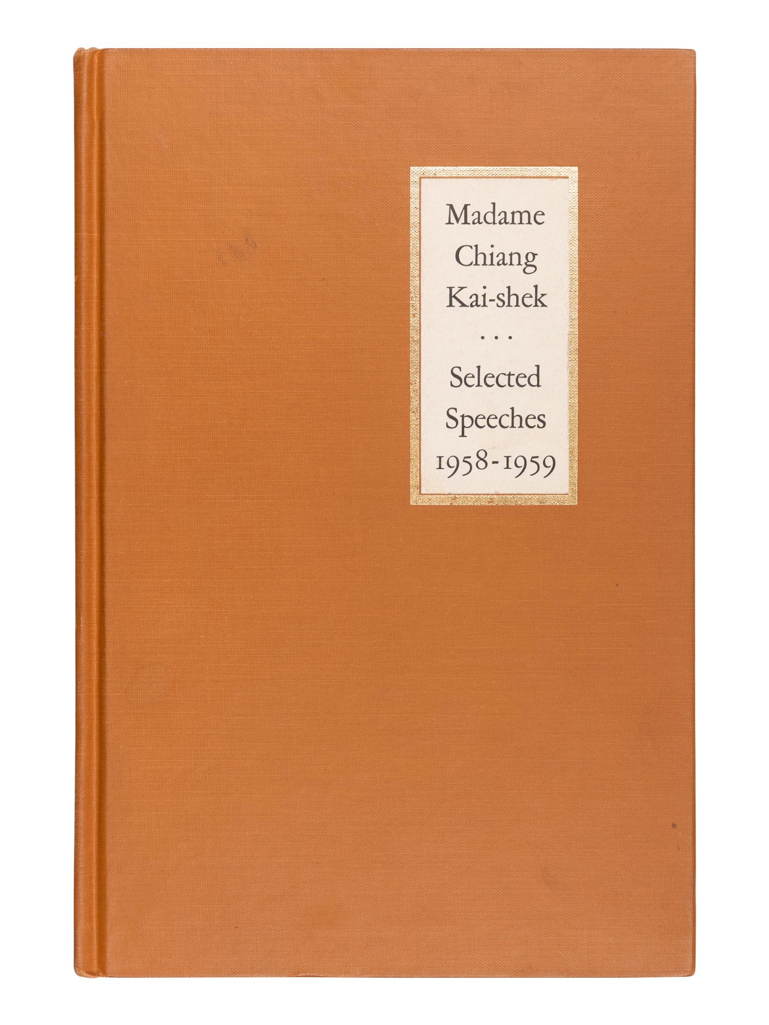 KAI-SHEK, Madame Chiang (May-ling Soong Chiang) (1898-2003). Selected Speeches 1958-1959. Taipei: the Office of the President, 1959.
