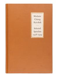 KAI-SHEK, Madame Chiang (May-ling Soong Chiang) (1898-2003). Selected Speeches 1958-1959. Taipei: the Office of the President, 1959.
