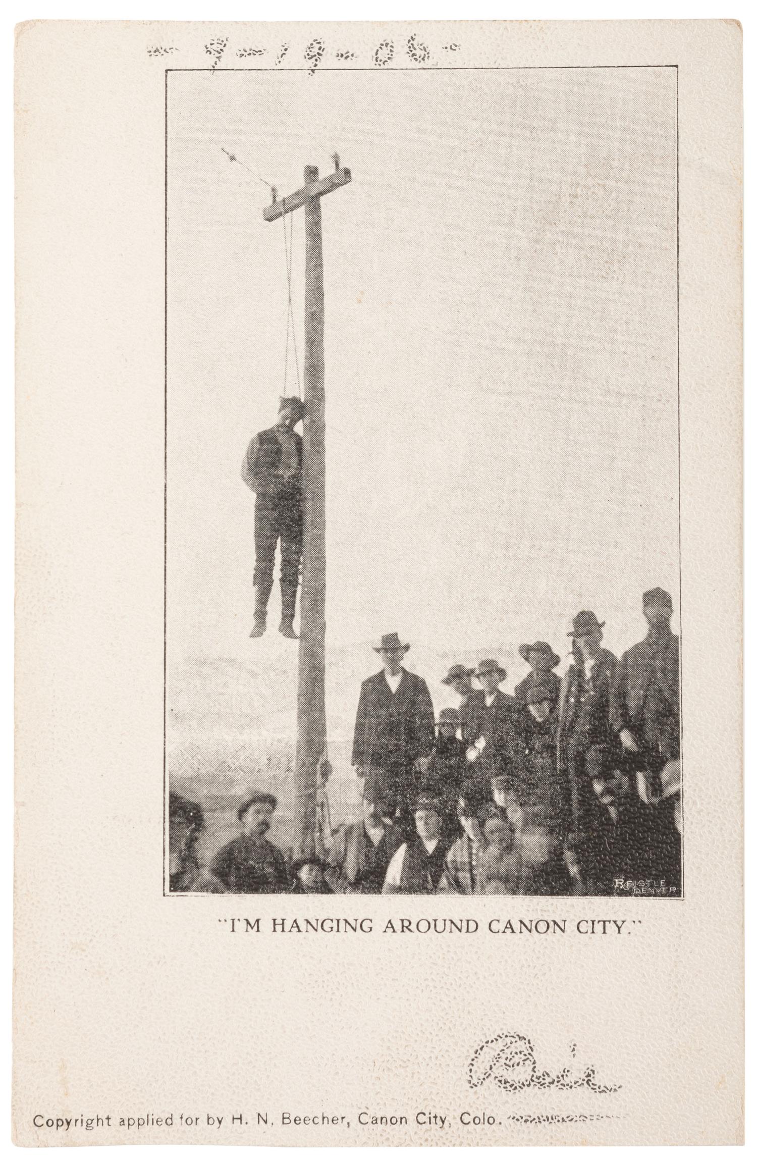 [COLORADO]. Photo-reproduction postcard, "I'm Hanging Around Canon City." Canon City, CO: H. N. Beecher, ca 1900.