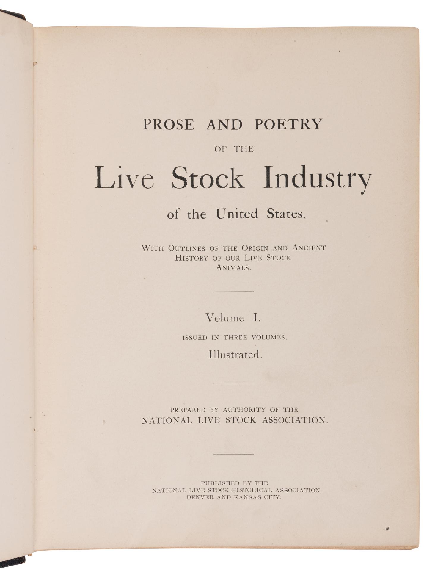 FREEMAN, James W., editor. Prose and Poetry of the Live Stock Industry of the United States. Denver and Kansas City: National Live Stock Historical Association, 1905.