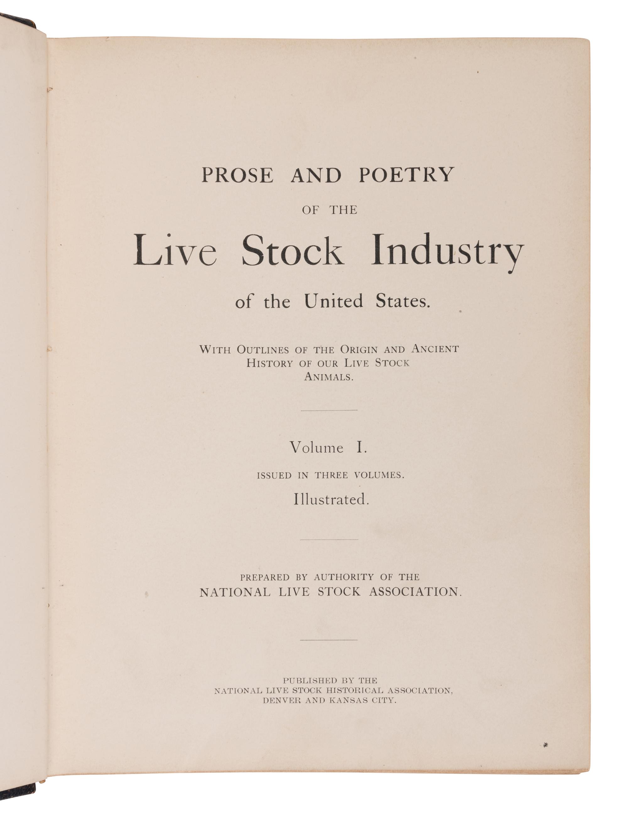 FREEMAN, James W., editor. Prose and Poetry of the Live Stock Industry of the United States. Denver and Kansas City: National Live Stock Historical Association, 1905.