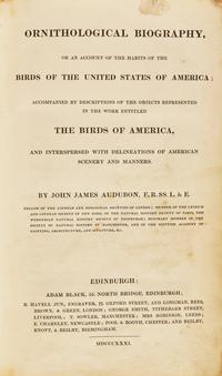 [Natural History] Audubon, John James. Ornithological Biography, Or An Account of the Habits of the Birds of the United States of America...