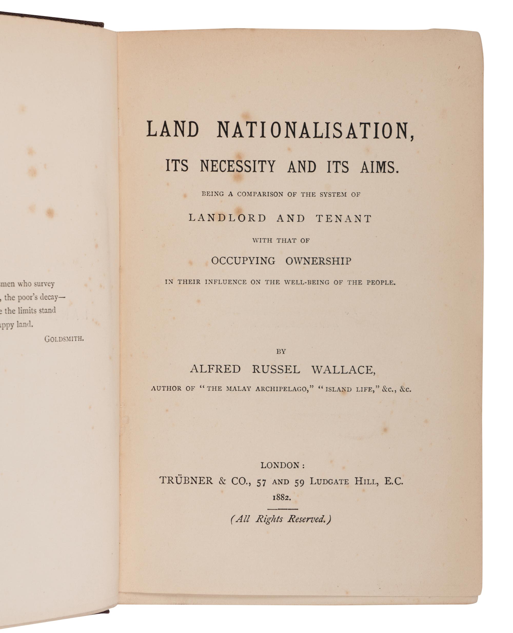 [NATURAL HISTORY]. WALLACE, Alfred Russel (1823-1913). Land Nationalisation, Its Necessity and Its Aims. London: Trubner & Co., 1882.