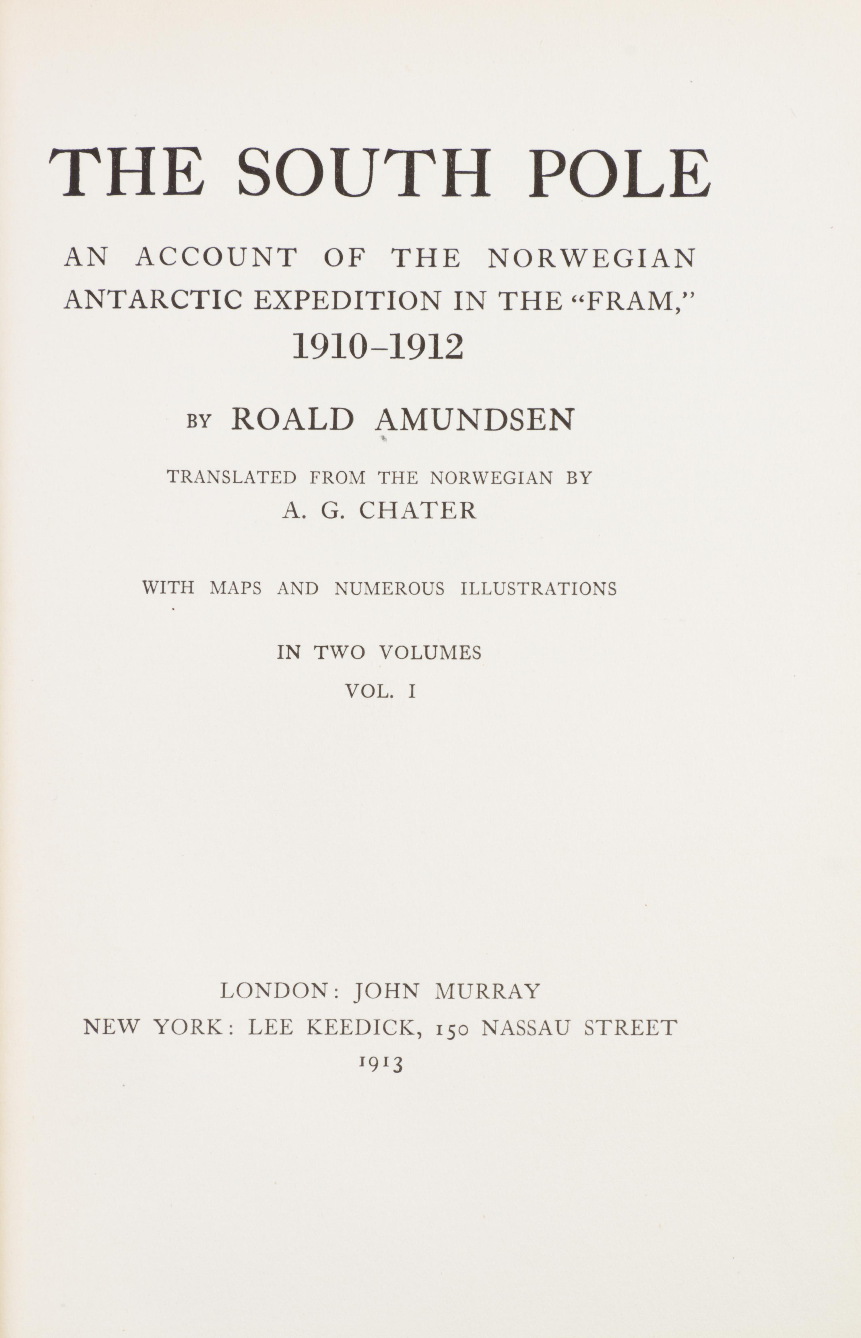 (ANTARCTIC) AMUNDSEN, ROALD. The South Pole. London and New York, 1913. 2 vols. First US edition. Signed.