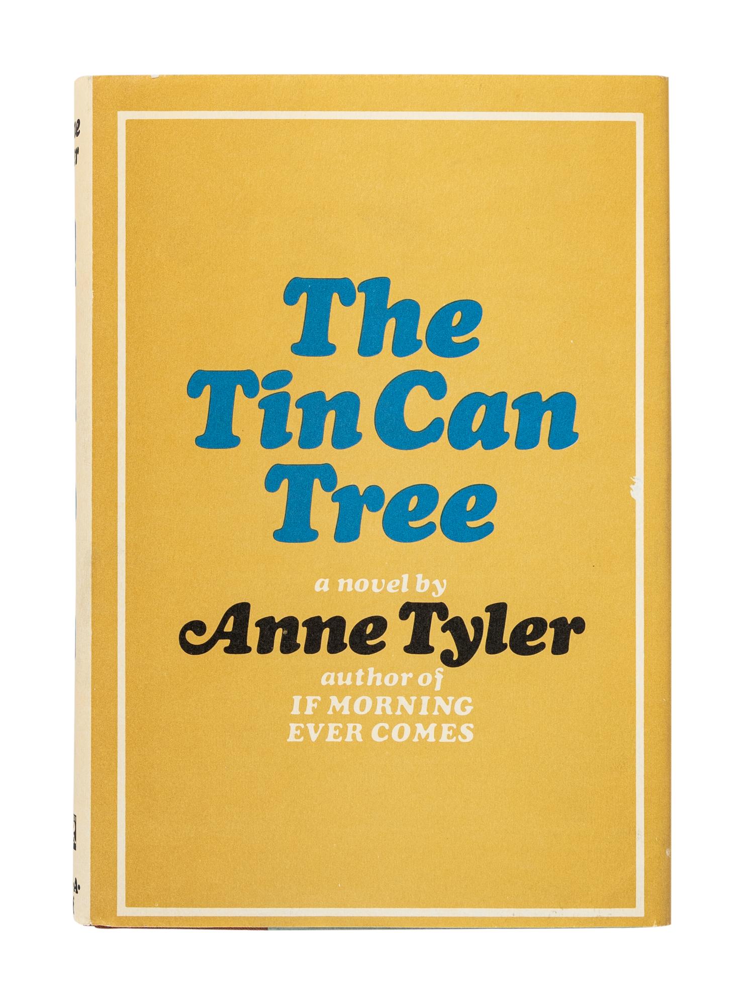 TYLER, Anne (b. 1941). The Tin Can Tree . New York: Alfred A. Knopf, 1965.