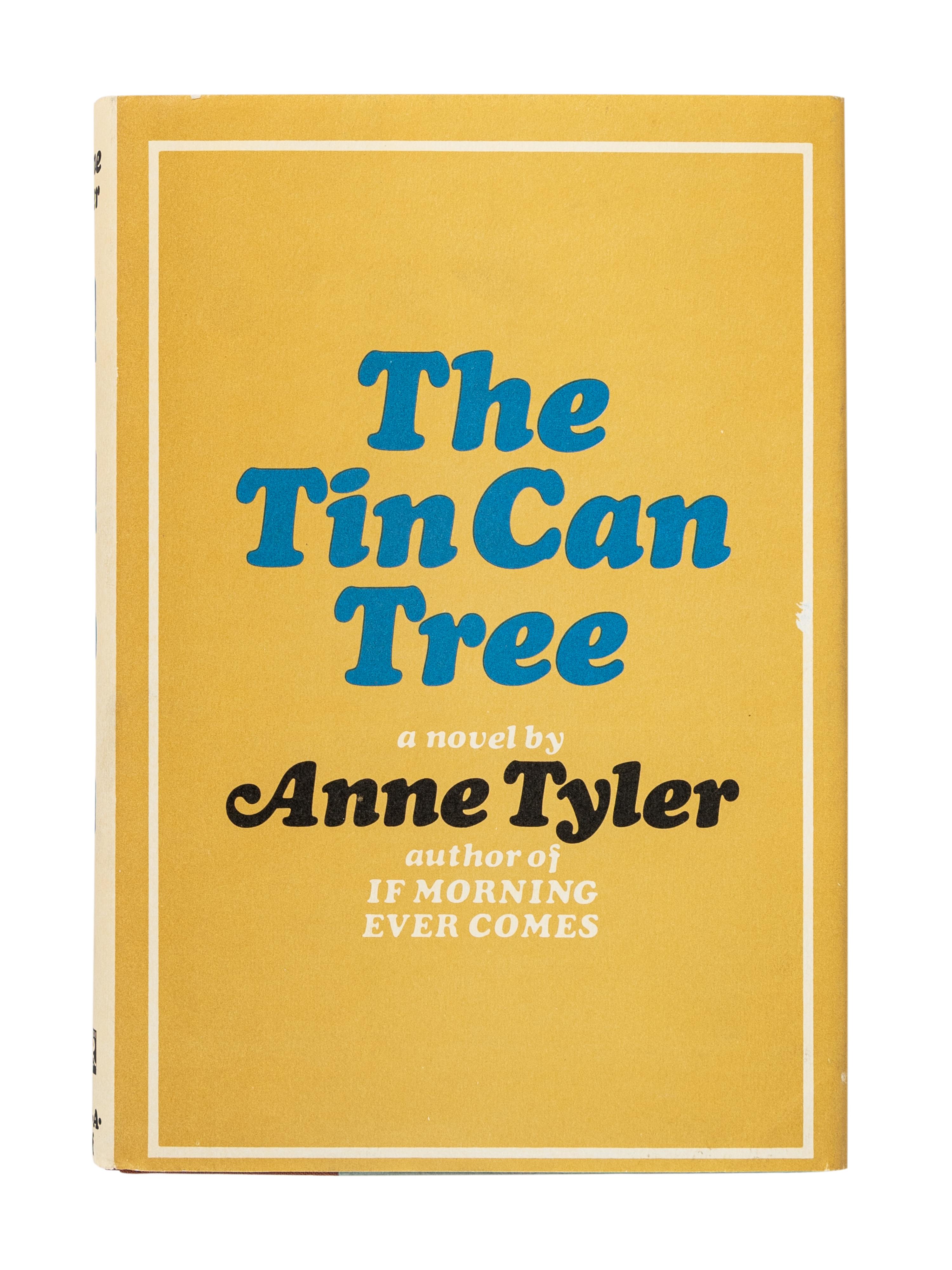 TYLER, Anne (b. 1941). The Tin Can Tree . New York: Alfred A. Knopf, 1965.
