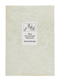 GOREY, Edward (1925-2000). Q. R. V. The Universal Solvent . N.p.: The Fantod Press, 1990.