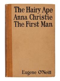 O'NEILL, Eugene (1888-1953). The Hairy Ape. Anna Christie. The First Man . New York: Boni and Liveright, 1922.