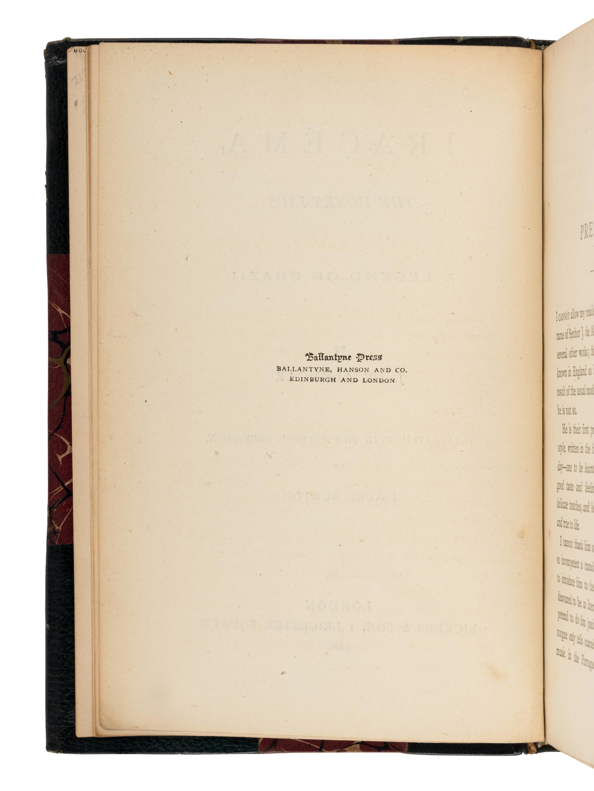 [BURTON, Isabel (1831-1896) and Sir Richard Francis BURTON (1821-1890), translators]. ALENCAR, Jose Mariniano de (1829-1877). Iracema the Honey-Lips a Legend of Brazil… Translated, with the Author’s Permission, by Isabel Burton . [ Bound with :] SILVA, João Manuel Pereira da (1817-1898). Manuel de Moraes a Chronicle of the Seventeenth Century… Translated by Richard F. and Isabel Burton . London: Bickers & Son, 1886.