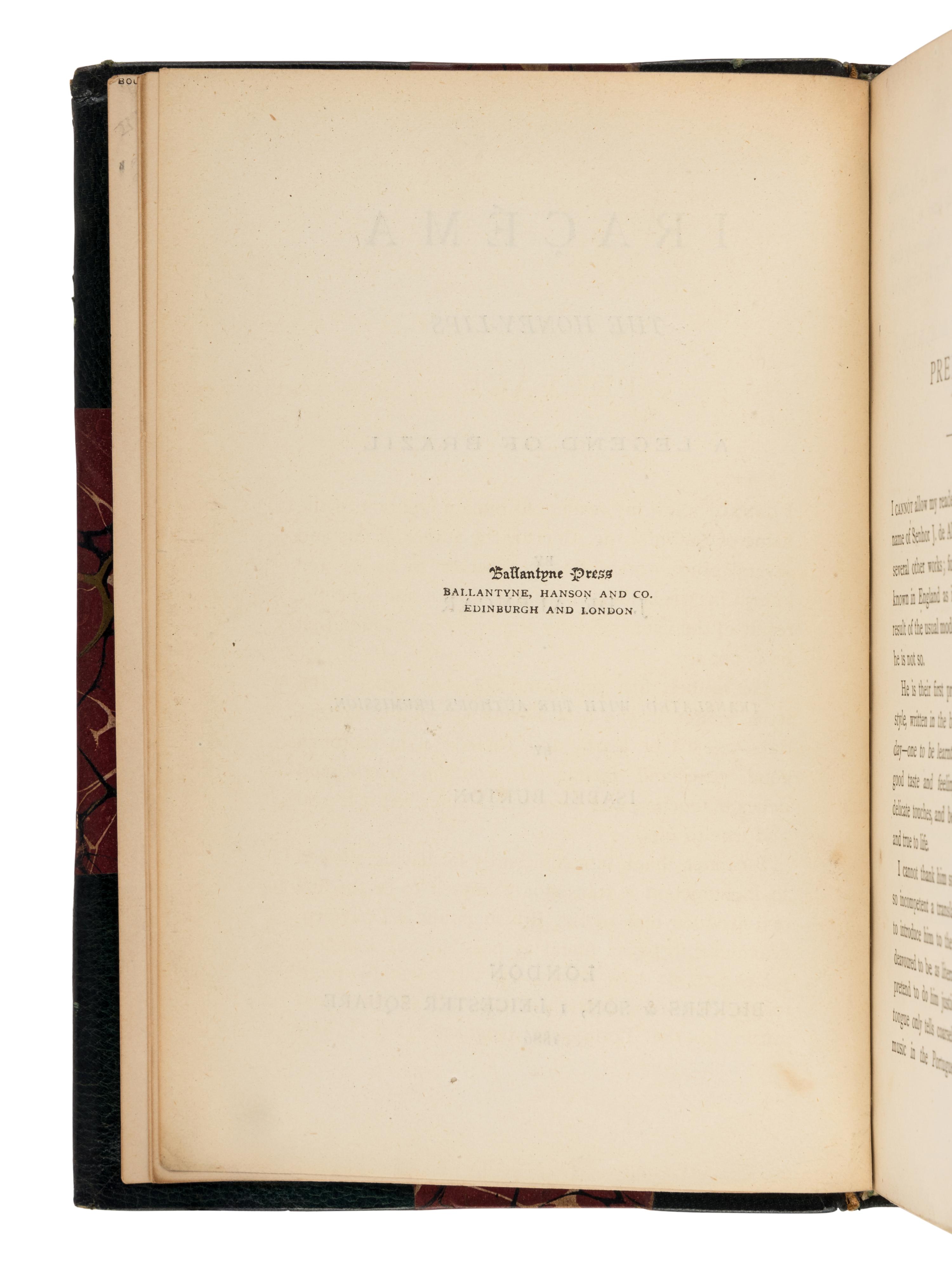 [BURTON, Isabel (1831-1896) and Sir Richard Francis BURTON (1821-1890), translators]. ALENCAR, Jose Mariniano de (1829-1877). Iracema the Honey-Lips a Legend of Brazil… Translated, with the Author’s Permission, by Isabel Burton . [ Bound with :] SILVA, João Manuel Pereira da (1817-1898). Manuel de Moraes a Chronicle of the Seventeenth Century… Translated by Richard F. and Isabel Burton . London: Bickers & Son, 1886.