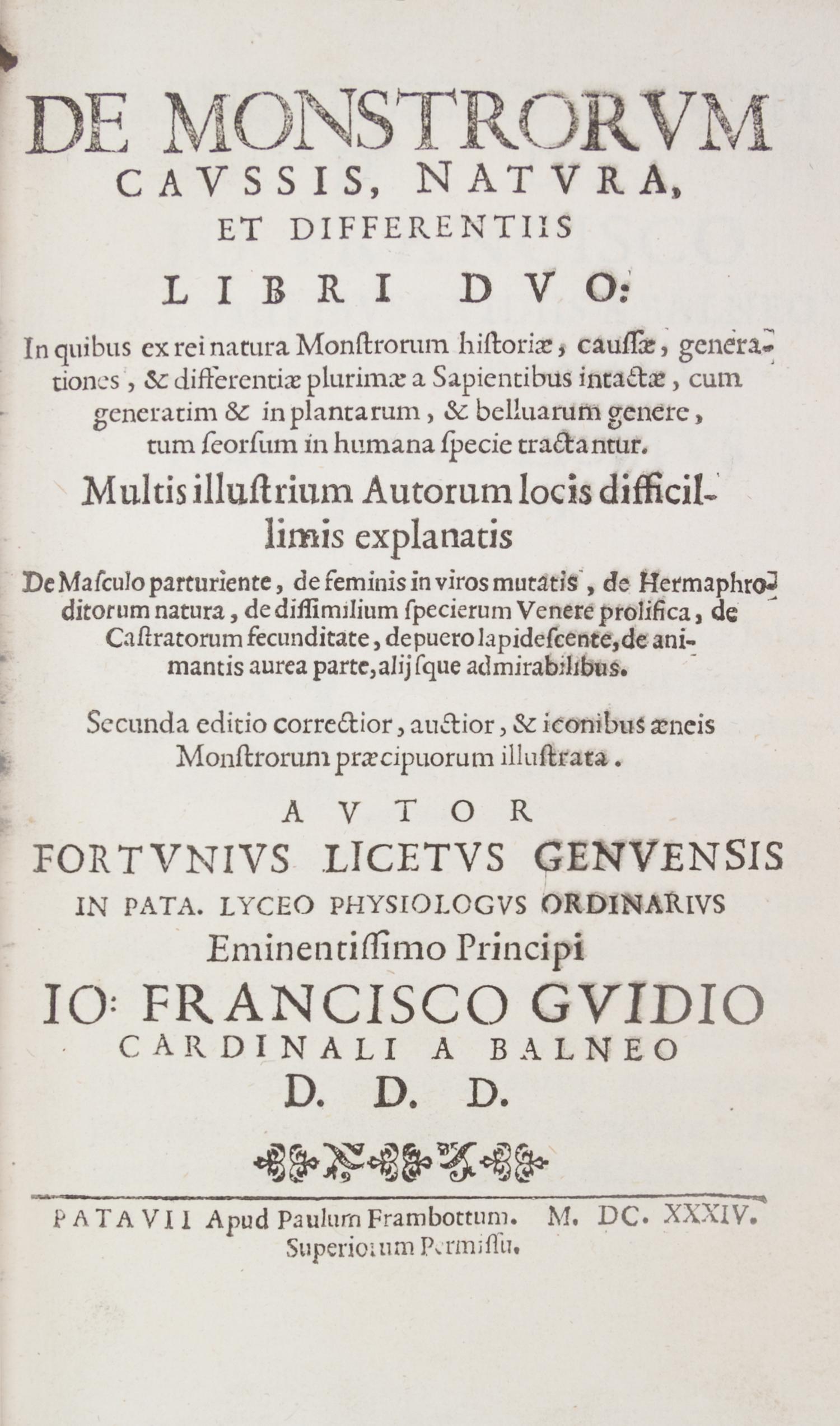 LICETUS, FORTUNIS. De monstrorum natura... Padua, 1634. First illustrated ed. of a work on "monsters" or physical deformities.